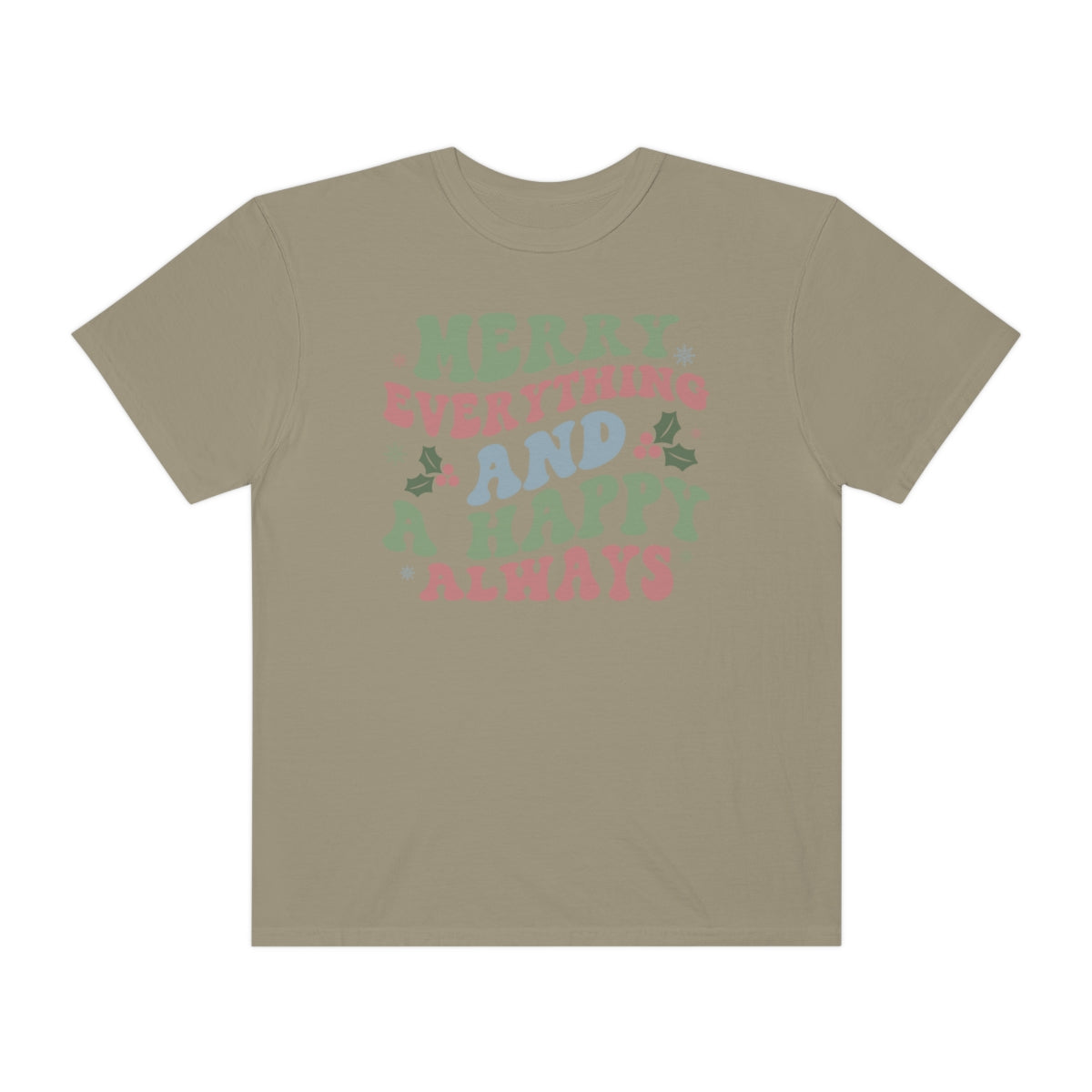 Merry Everything Happy Always Holly Christmas Tshirt