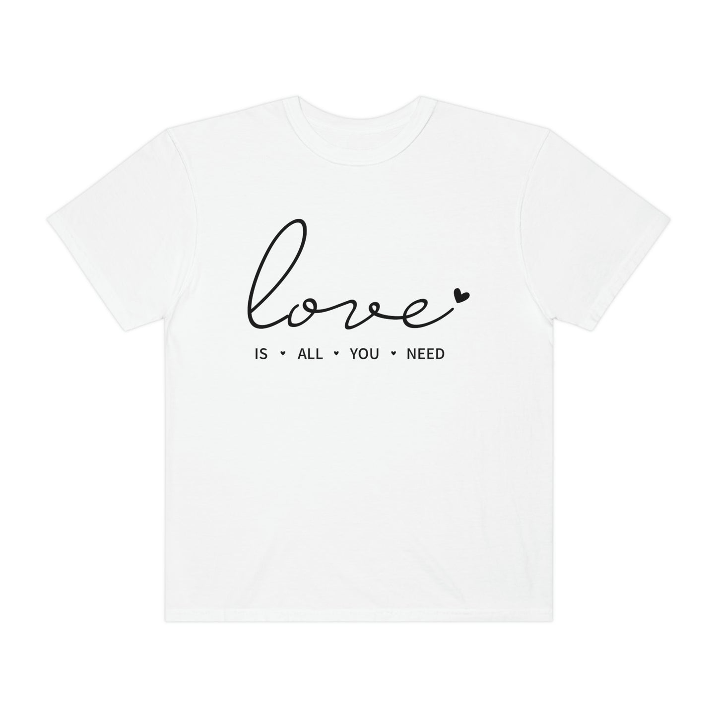 Love is all You Need Valentines Day Tshirt