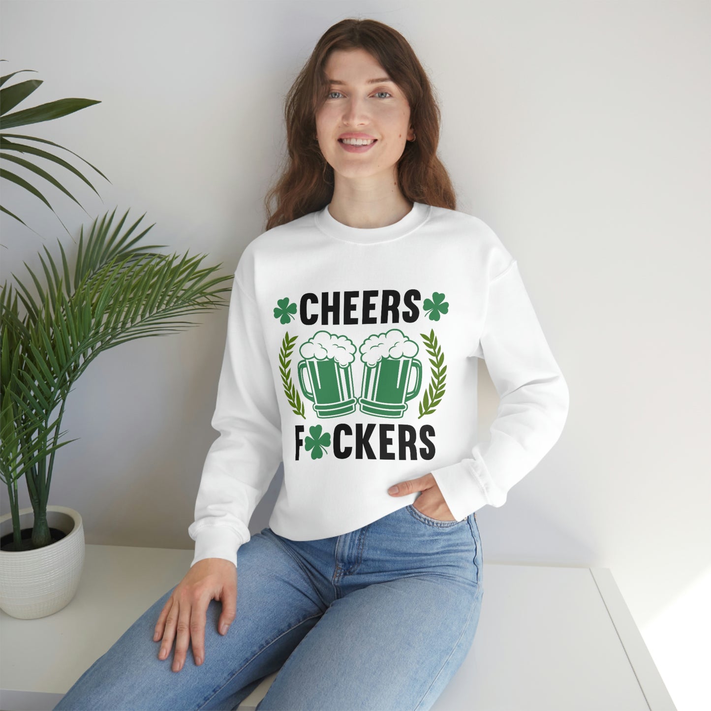 Cheers Fuckers Funny St. Patrick's Day Crewneck Sweatshirt