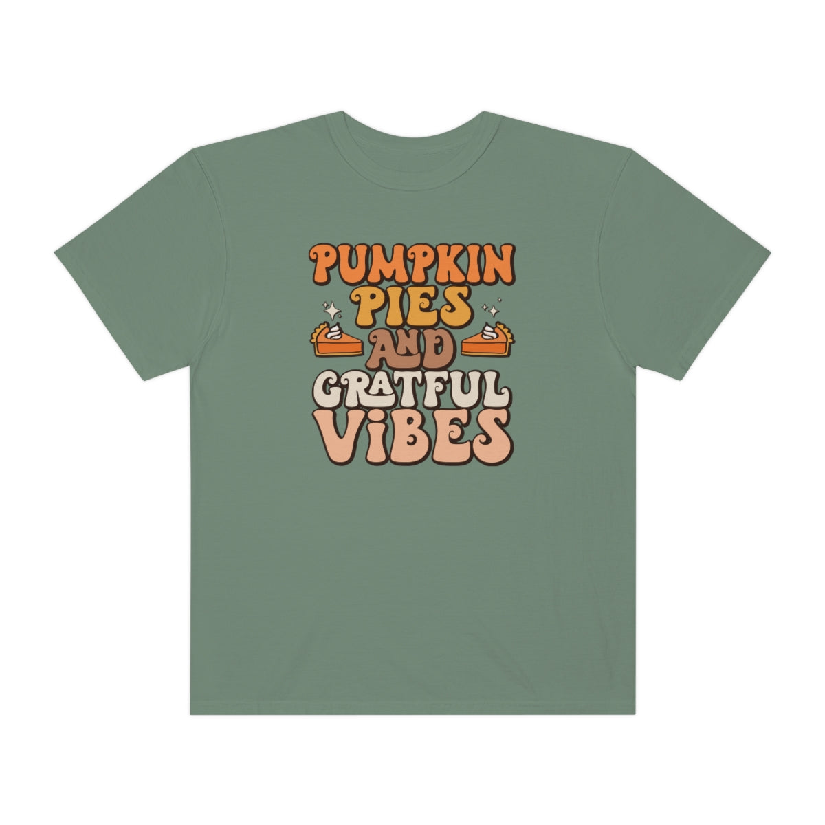 Pumpkin Pies & Grateful Vibes Thanksgiving TeeShirt Design | Thanksgiving T-Shirt | Retro Thanksgiving Shirt Design | Thanksgiving TShirt | Thanksgiving Lover Shirt | Funny Thanksgiving Tee Shirt Design on Unisex Garment-Dyed T-shirt