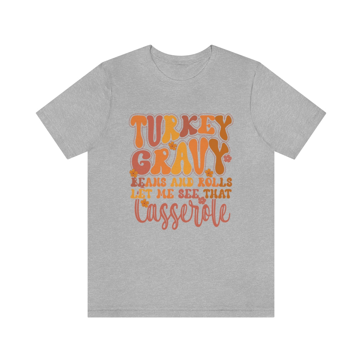 Let Me See Your Casserole Cute Thanksgiving Tshirt Design | Thanksgiving TShirt | Thanksgiving T-Shirt | Thanksgiving Teeshirt Design on Unisex Jersey Short Sleeve Tee