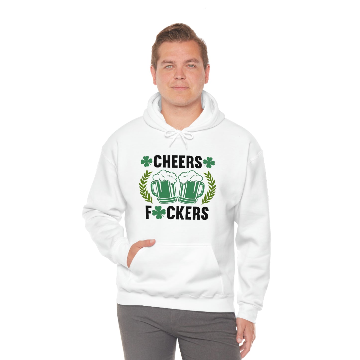 Cheers Fuckers Funny St. Patrick's Day Hooded Sweatshirt