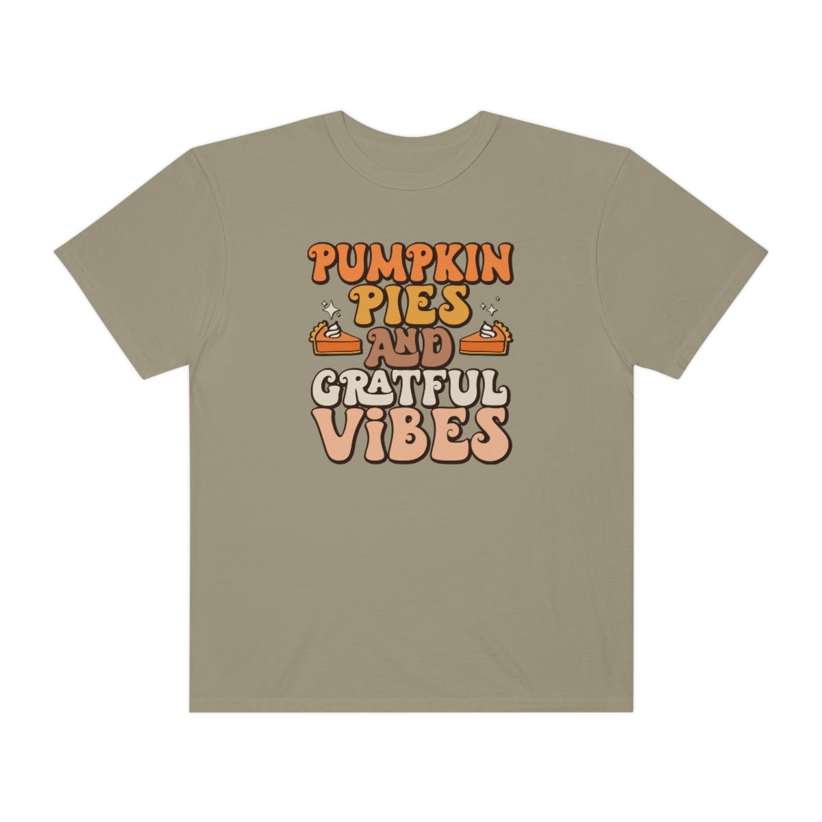 Pumpkin Pies & Grateful Vibes Thanksgiving TeeShirt Design | Thanksgiving T-Shirt | Retro Thanksgiving Shirt Design | Thanksgiving TShirt | Thanksgiving Lover Shirt | Funny Thanksgiving Tee Shirt Design on Unisex Garment-Dyed T-shirt