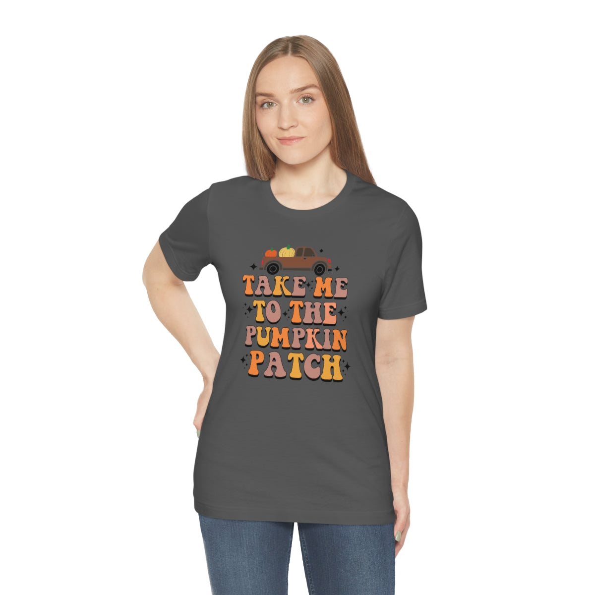 Take Me to the Pumpkin Patch Fall Thanksgiving Teeshirt on Unisex Jersey Short Sleeve Tee