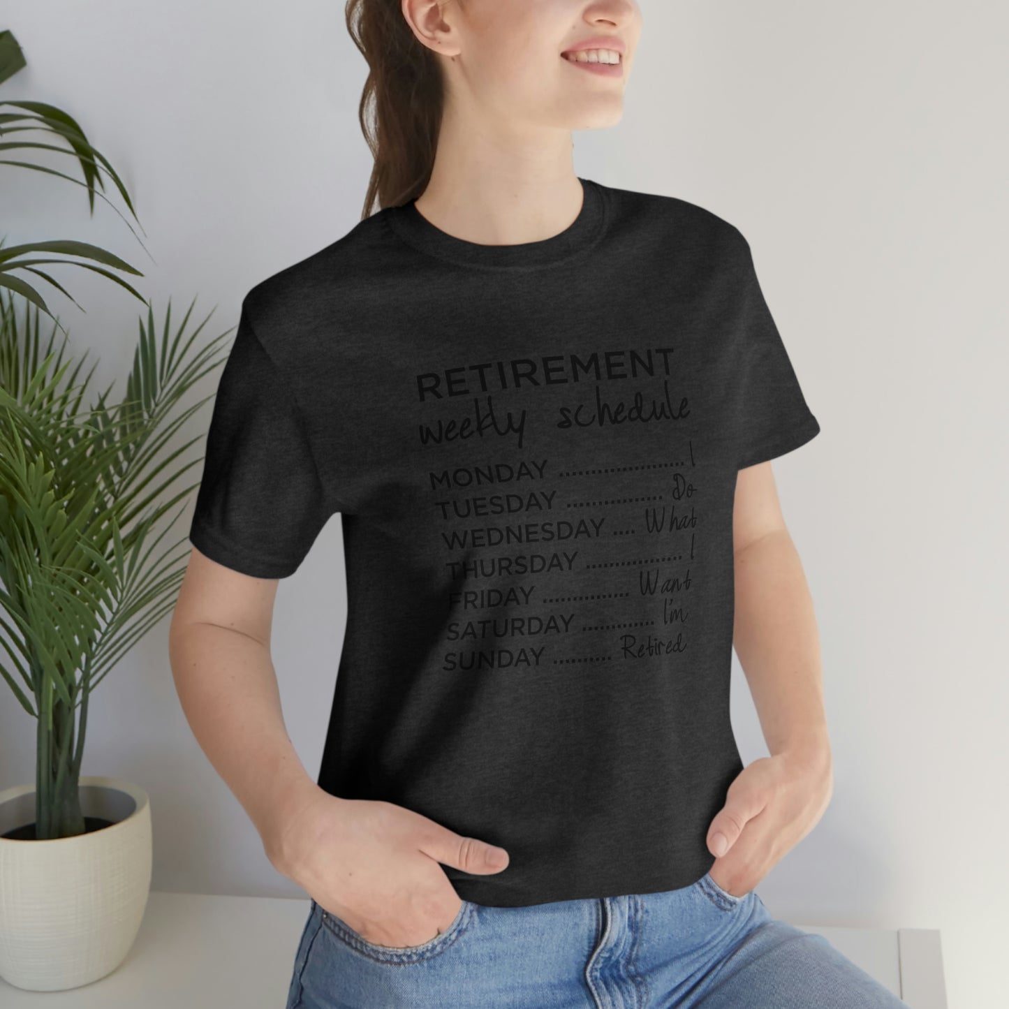 Weekly Retirement Schedule Short Sleeve Tshirt