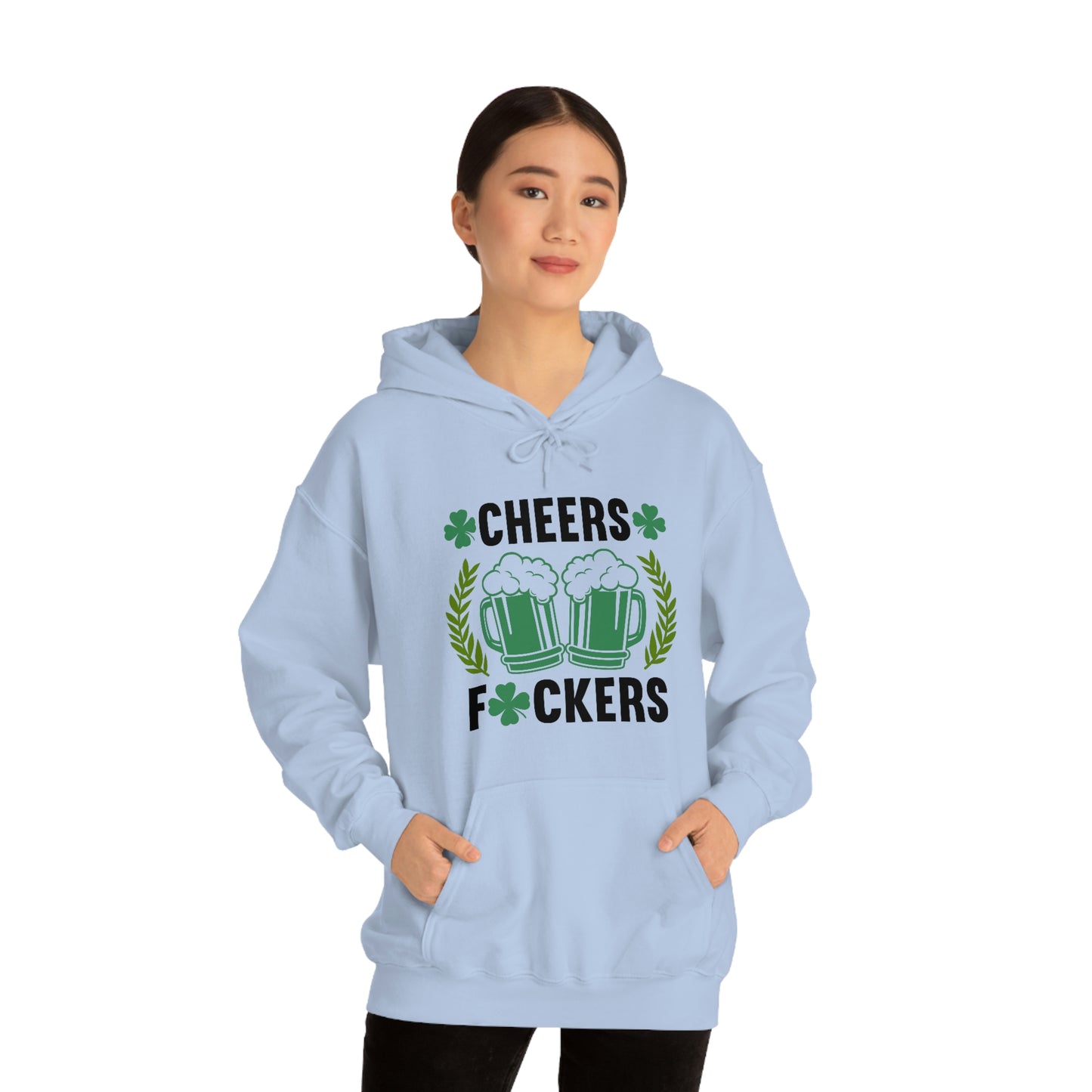 Cheers Fuckers Funny St. Patrick's Day Hooded Sweatshirt