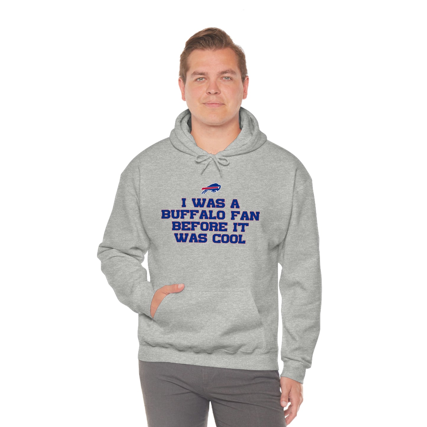 I was a Buffalo Fan Before it was Cool Bills Mafia Buffalo Bills Football Hooded Sweatshirt