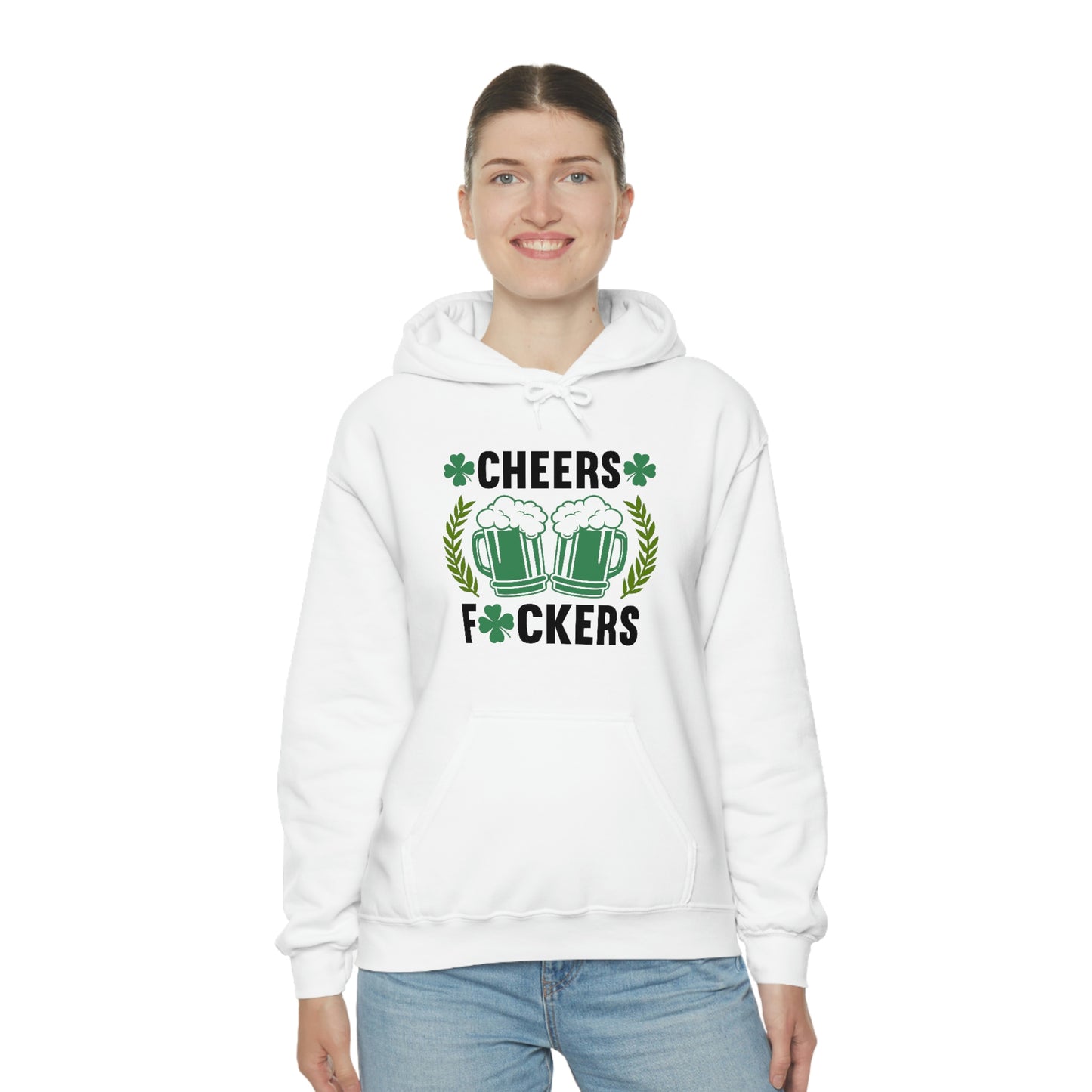 Cheers Fuckers Funny St. Patrick's Day Hooded Sweatshirt