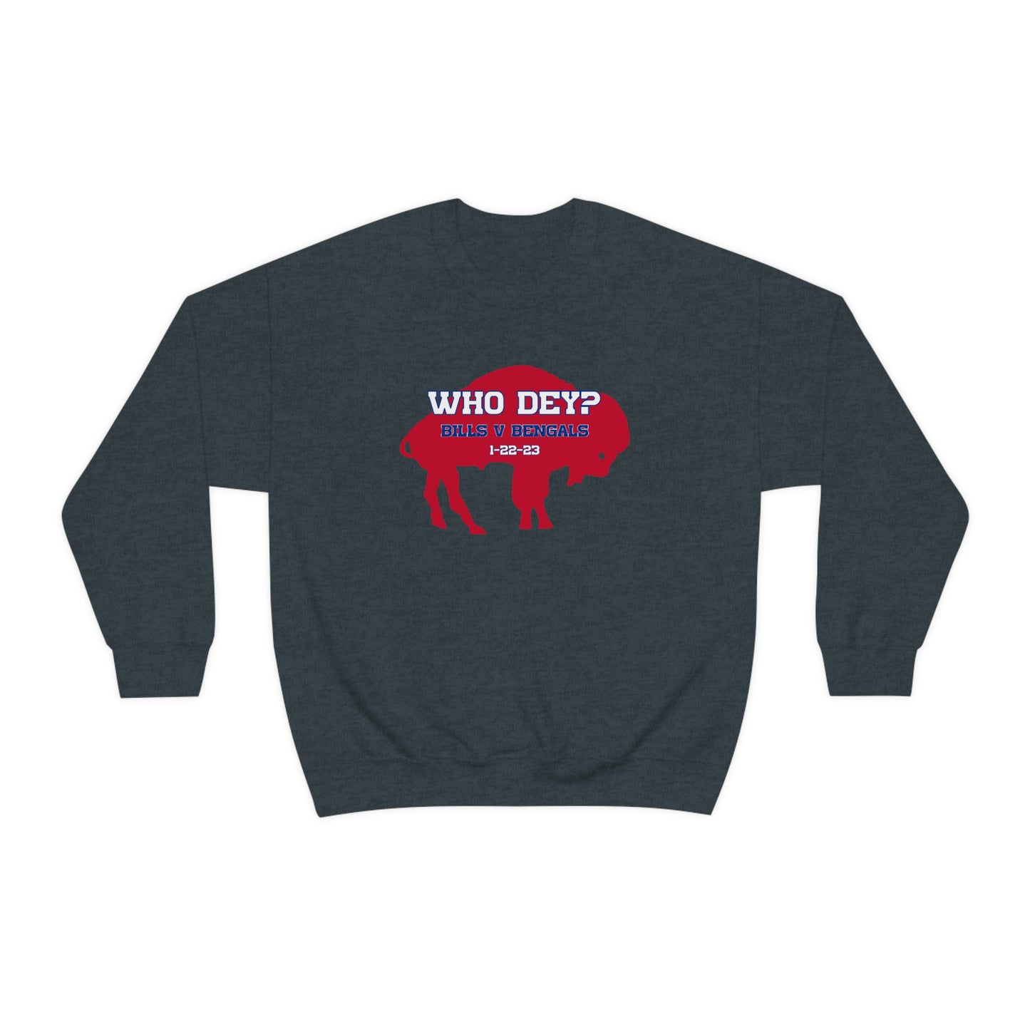 Who Dey? 1-22-23 Bills v. Bengals Buffalo Bills Football Bills Mafia Crewneck Sweatshirt