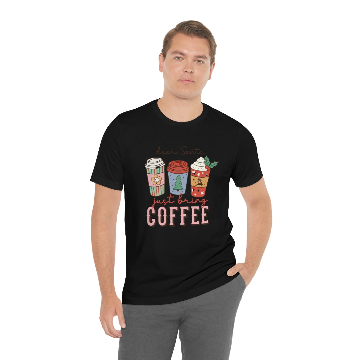 Dear Santa Just Bring Coffee Christmas Tshirt