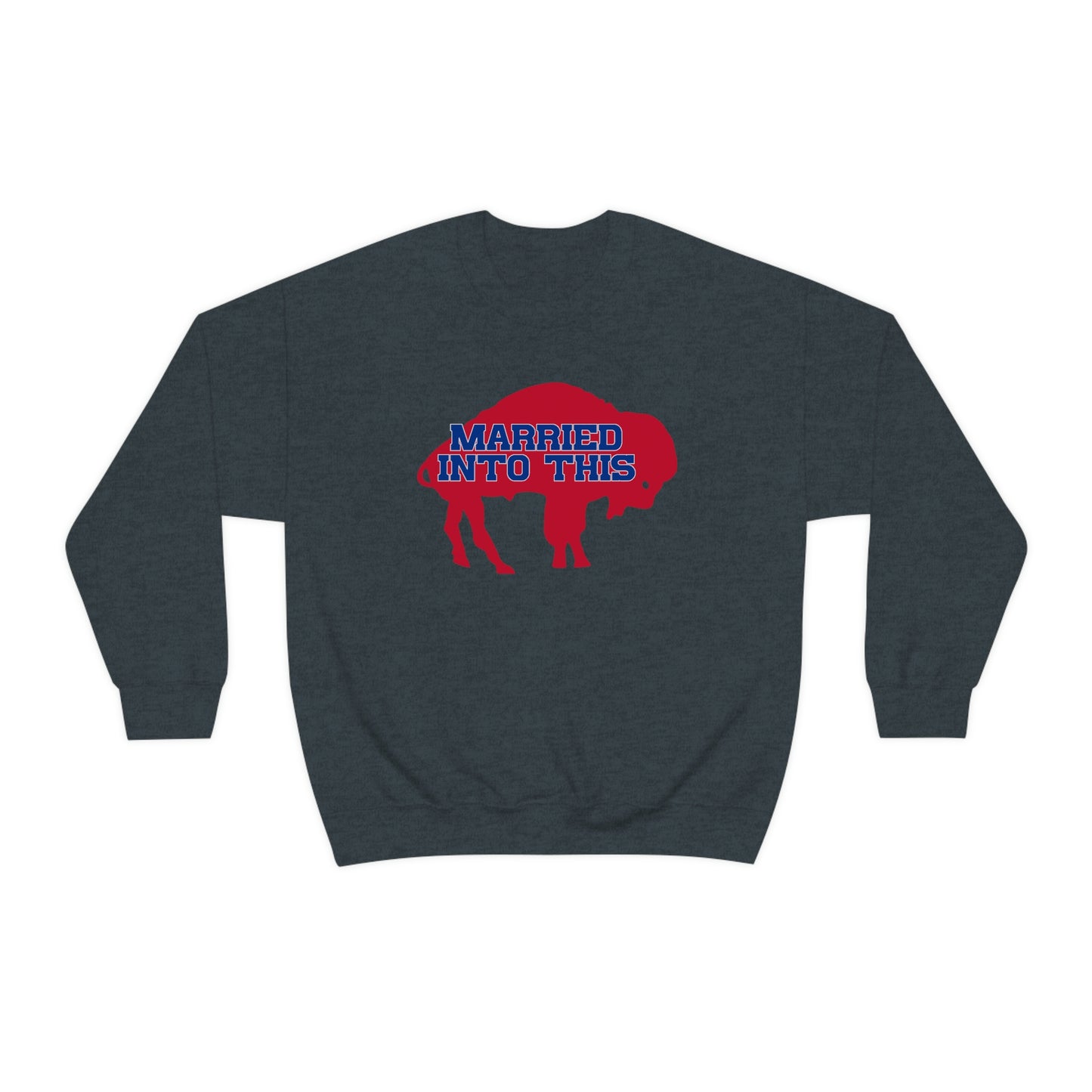 Married Into This Bills Mafia Buffalo Bills Football Crewneck Sweatshirt