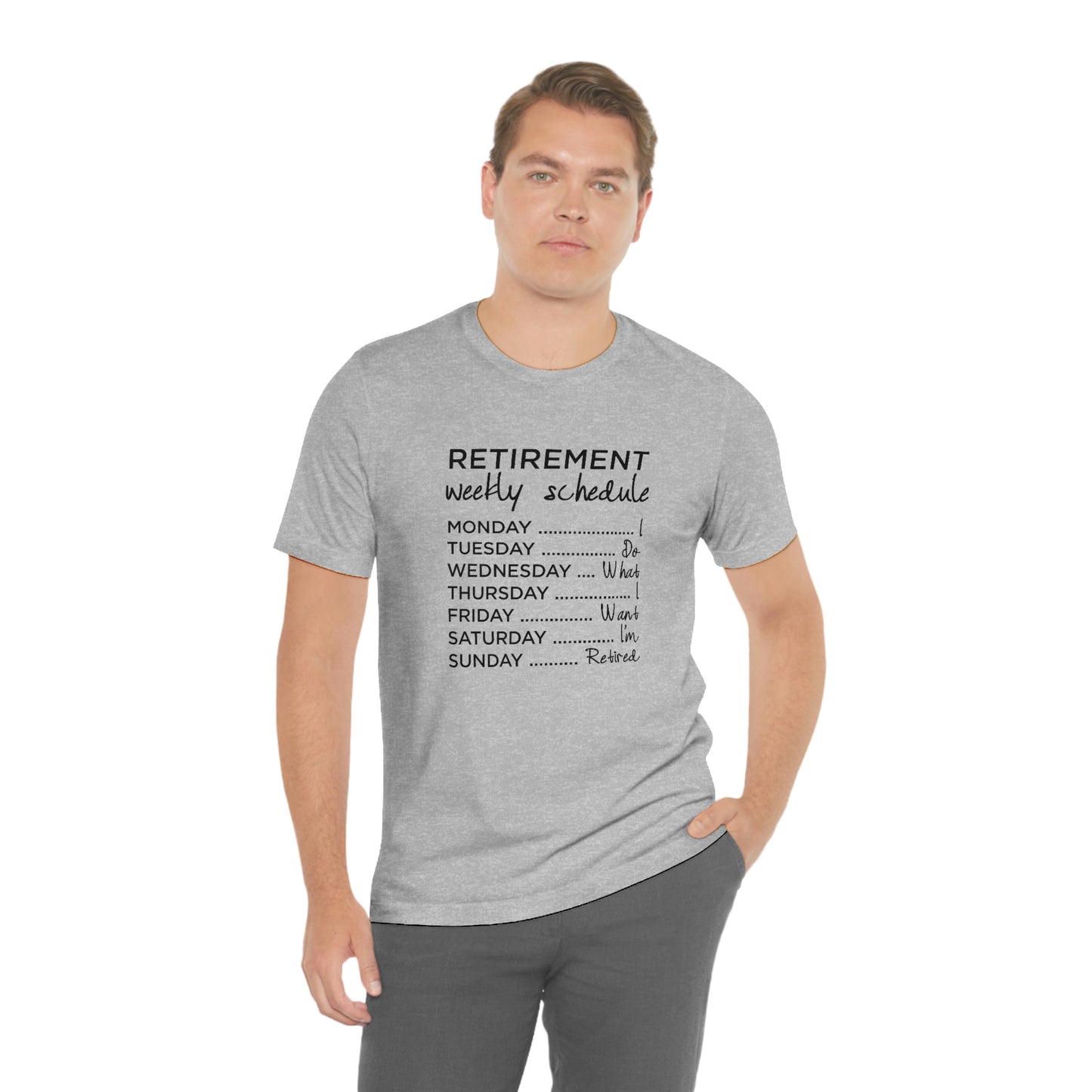 Weekly Retirement Schedule Short Sleeve Tshirt