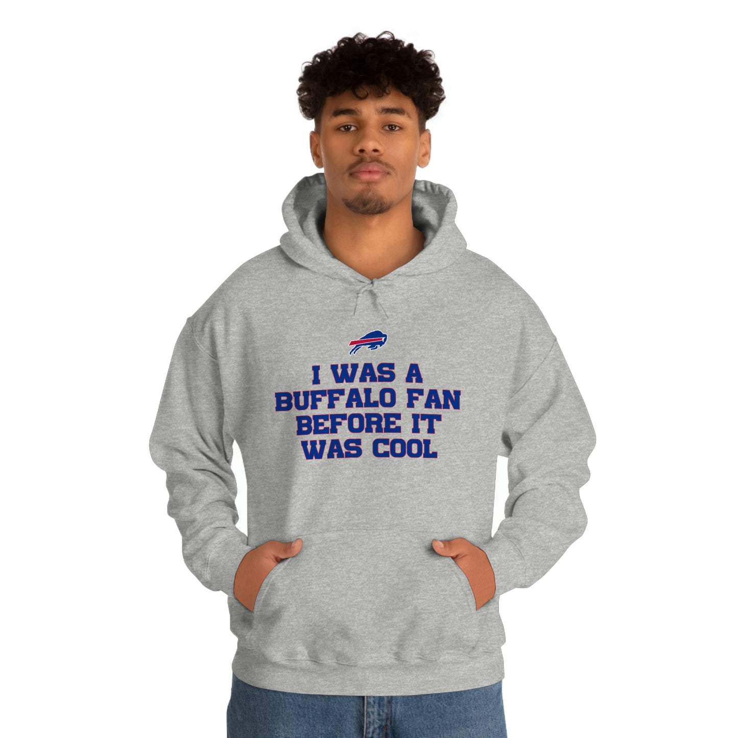 I was a Buffalo Fan Before it was Cool Bills Mafia Buffalo Bills Football Hooded Sweatshirt