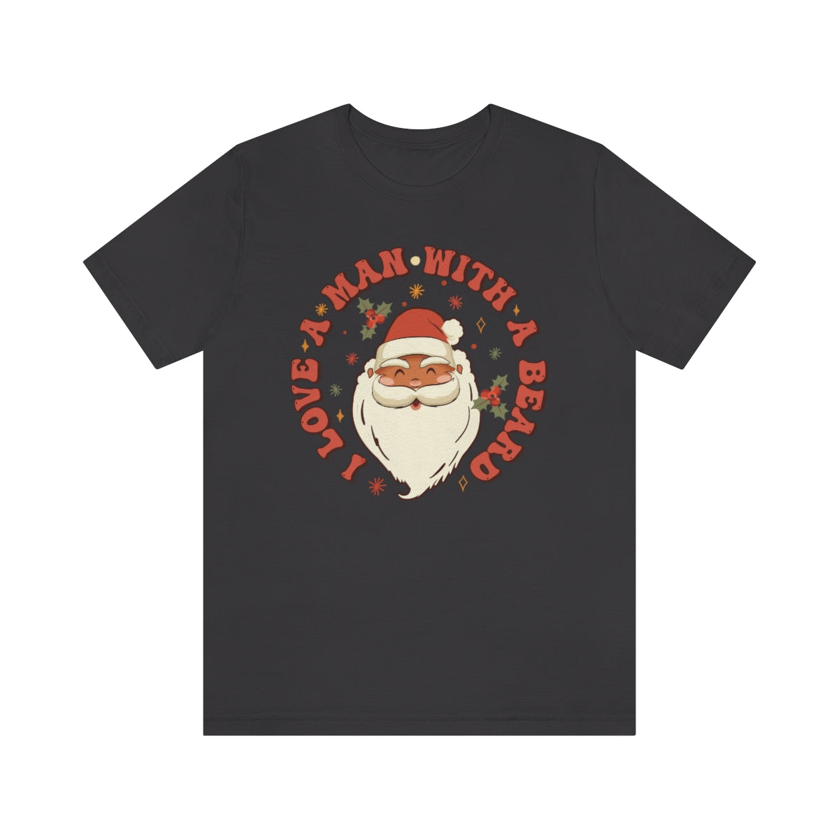 I Love a Man With A Beard Santa Christmas Tshirt