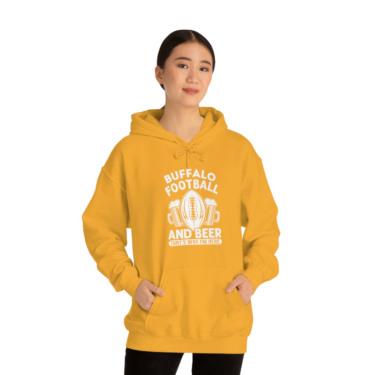 Buffalo Football & Beer That's Why I'm Here Hooded Sweatshirt