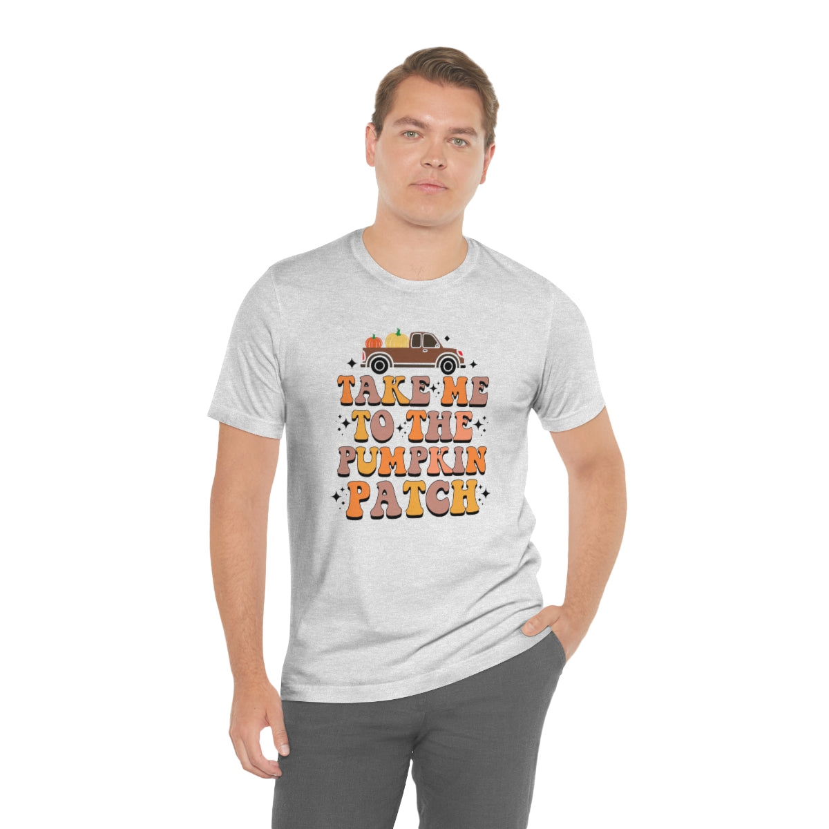 Take Me to the Pumpkin Patch Fall Thanksgiving Teeshirt on Unisex Jersey Short Sleeve Tee