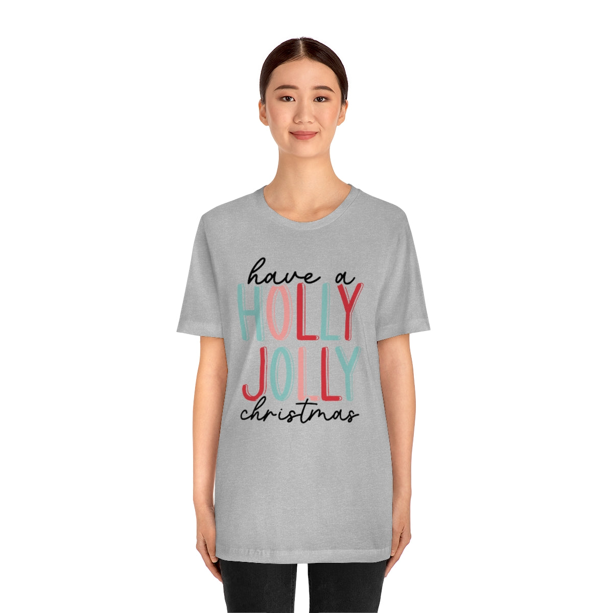 Have a Holly Jolly Christmas Cute Xmas Holiday Tshirt