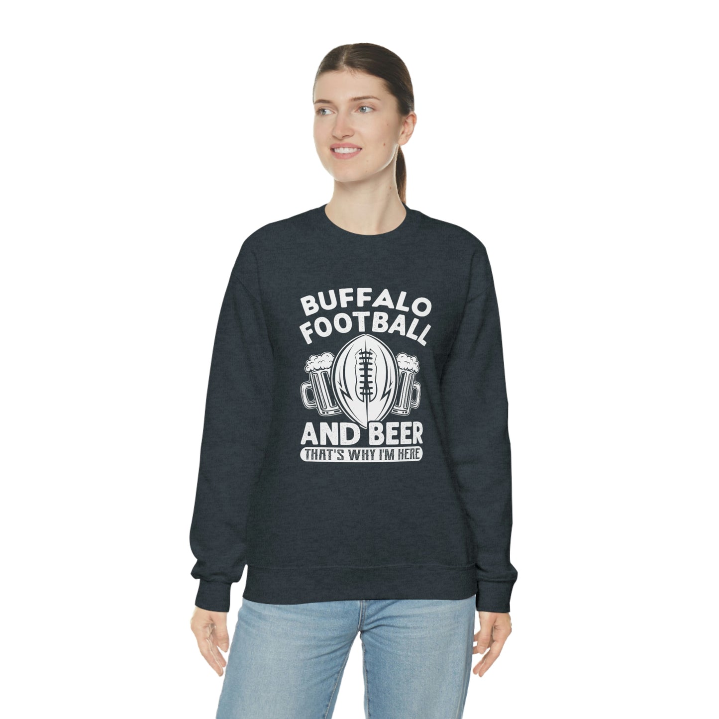 Buffalo Football & Beer Is Why I'm Here Crewneck Sweatshirt