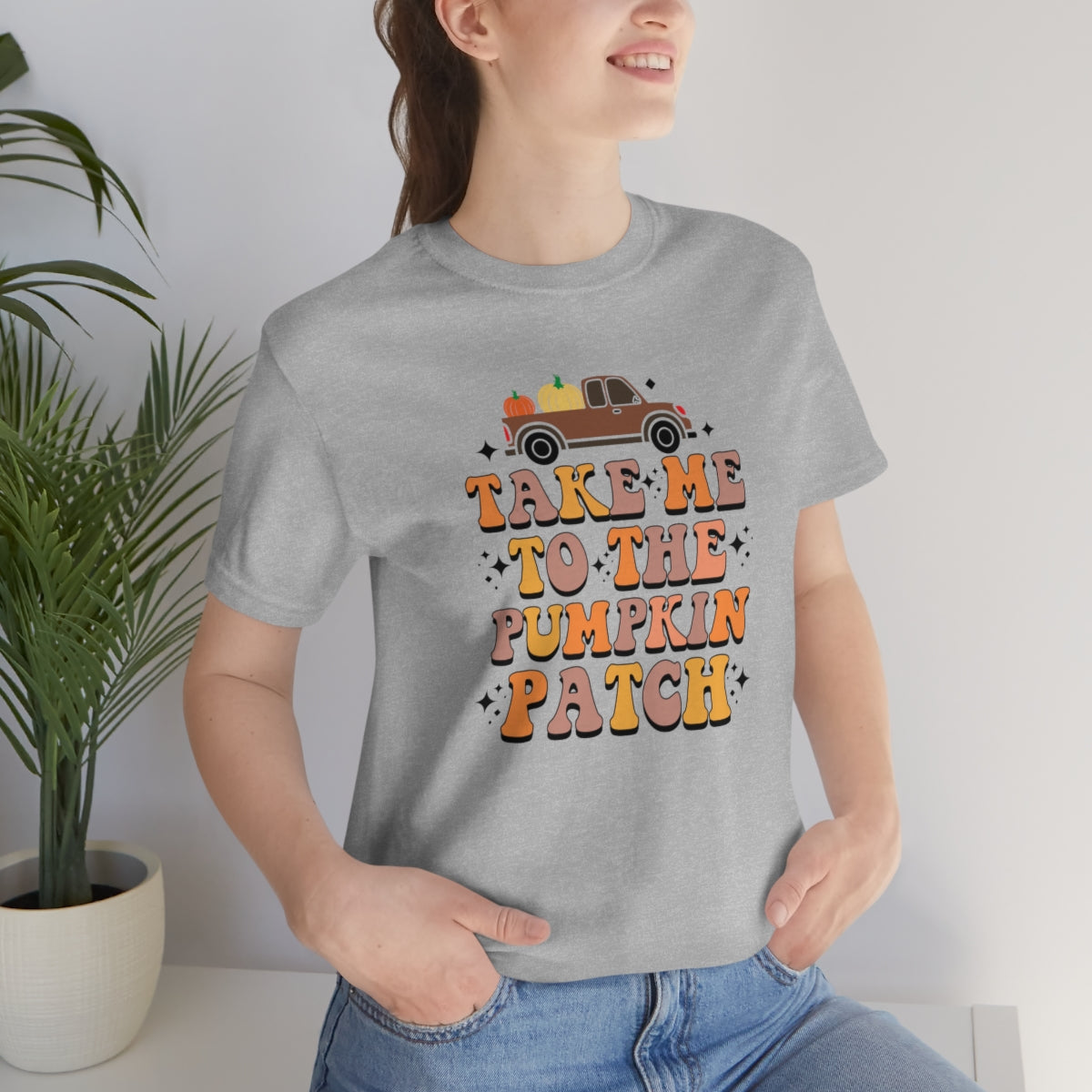 Take Me to the Pumpkin Patch Fall Thanksgiving Teeshirt on Unisex Jersey Short Sleeve Tee