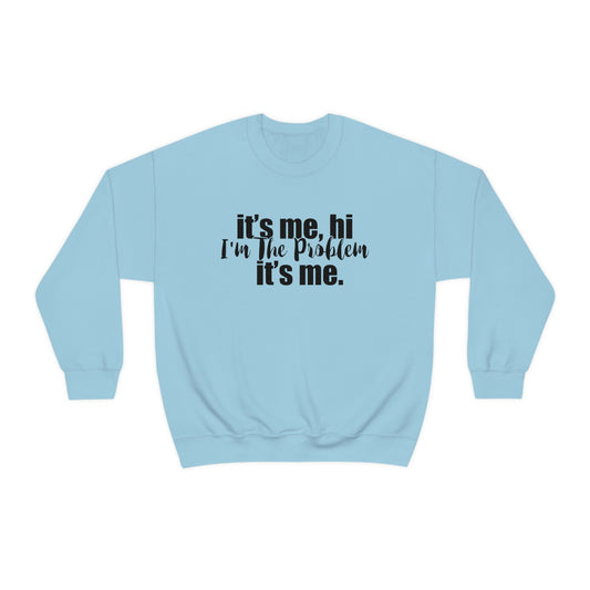 Its Me, Hi, I'm the Problem it's Me, T Swift Taylor Swift Merch Fan Gift Crewneck Sweatshirt