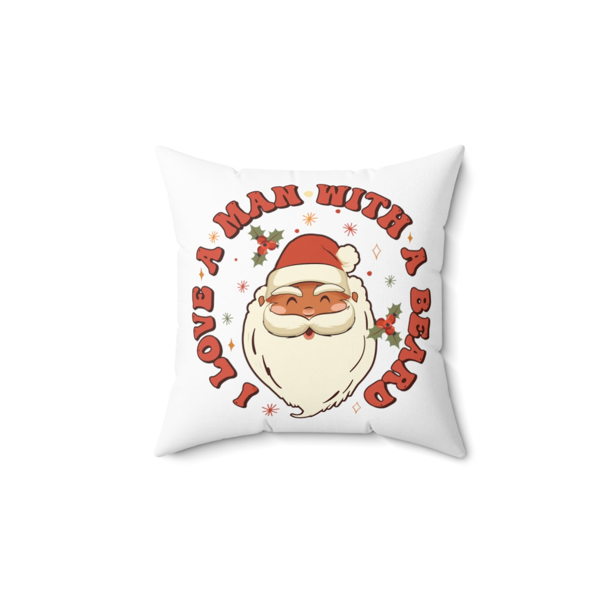 I Love a Man With a Beard Santa Christmas Pillow