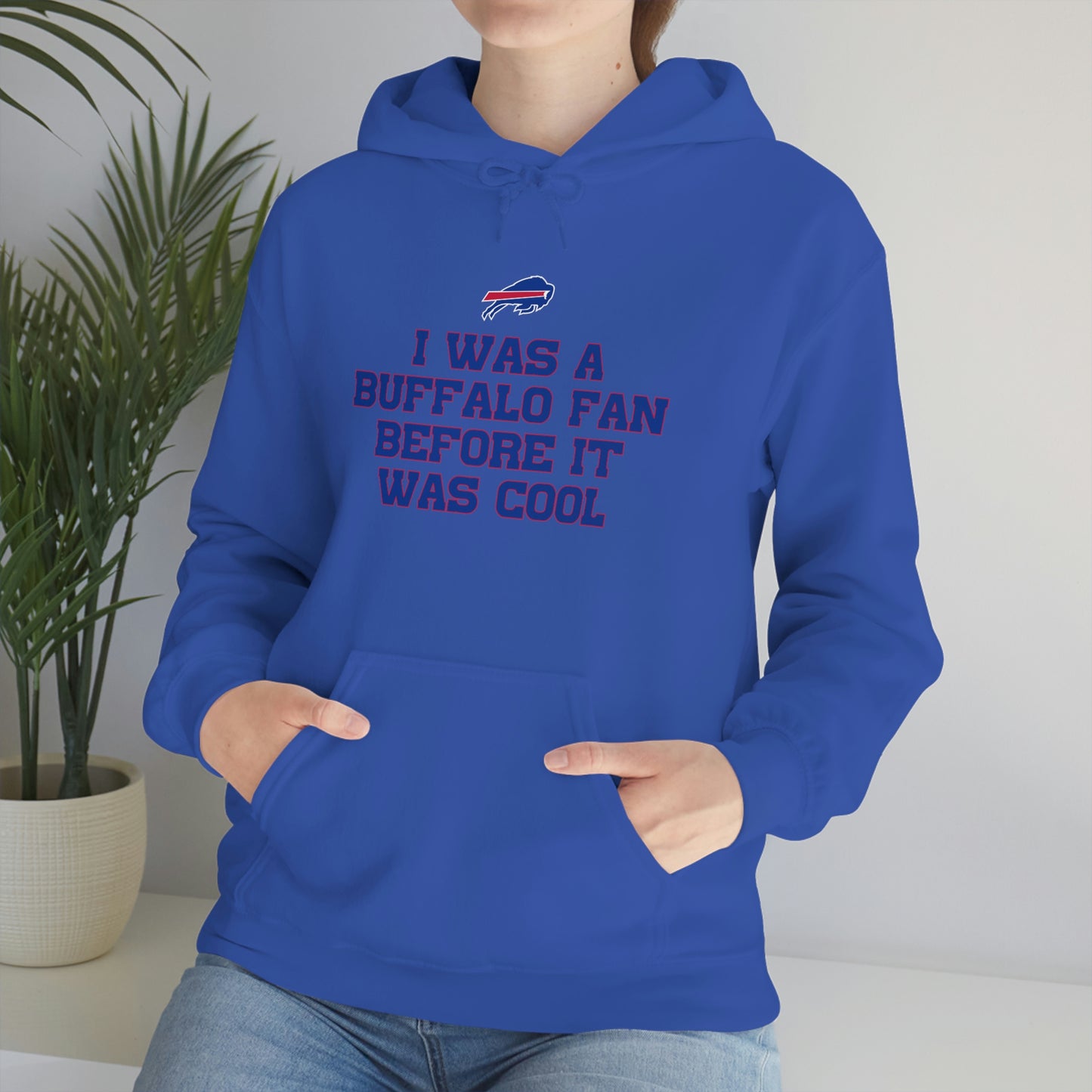 I was a Buffalo Fan Before it was Cool Bills Mafia Buffalo Bills Football Hooded Sweatshirt