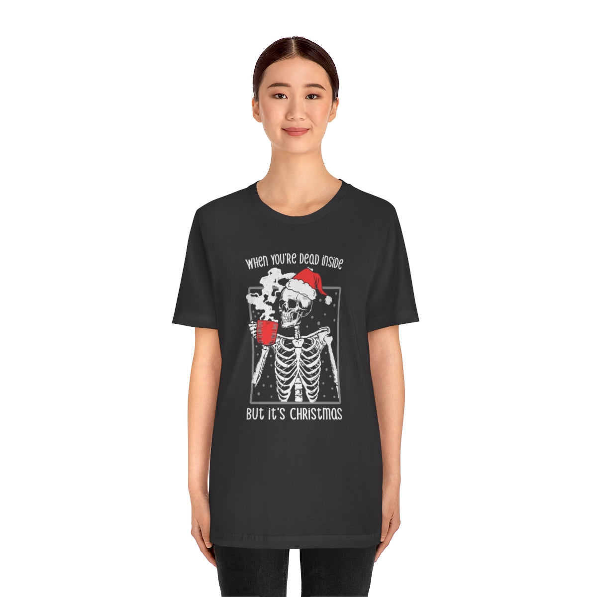 When You're Dead Inside Skeleton Christmas Tshirt