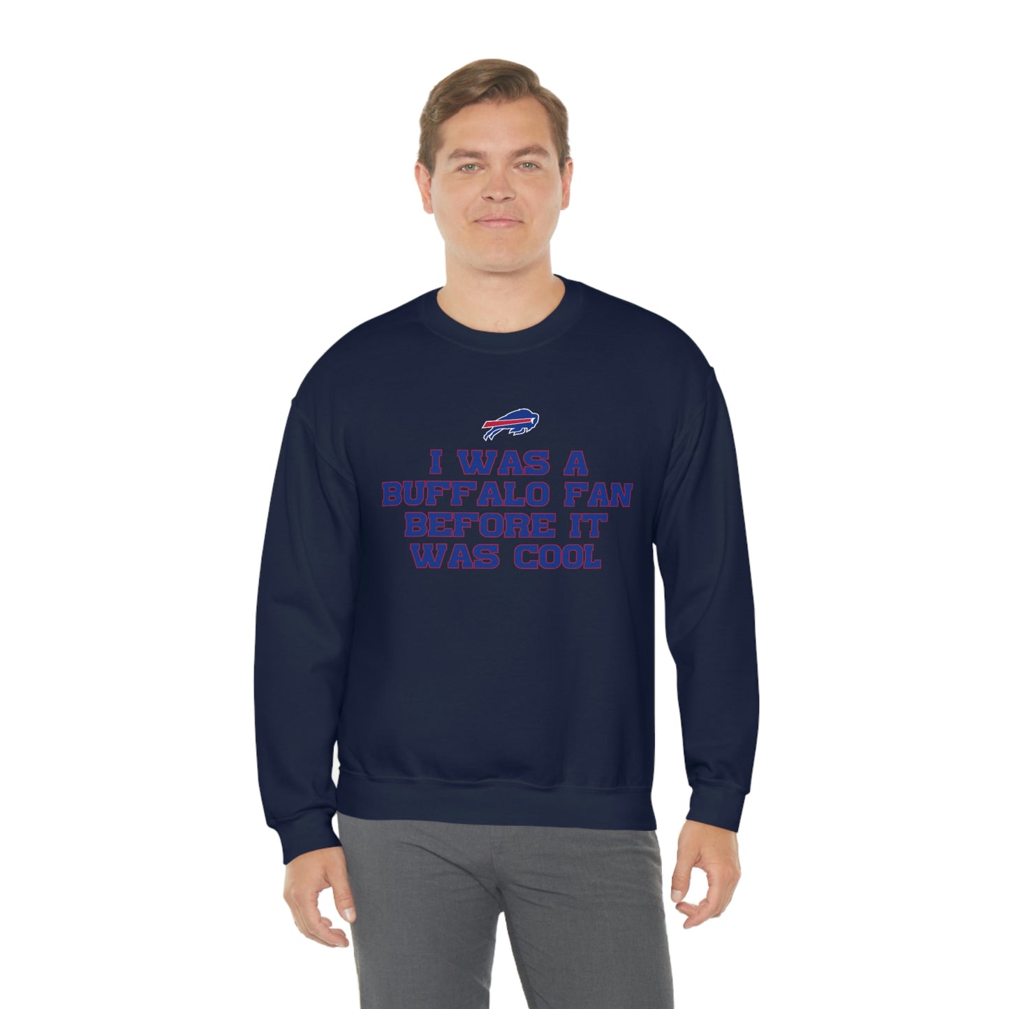 I was a Buffalo Fan Before it was Cool Bills Mafia Buffalo Bills Football Crewneck Sweatshirt