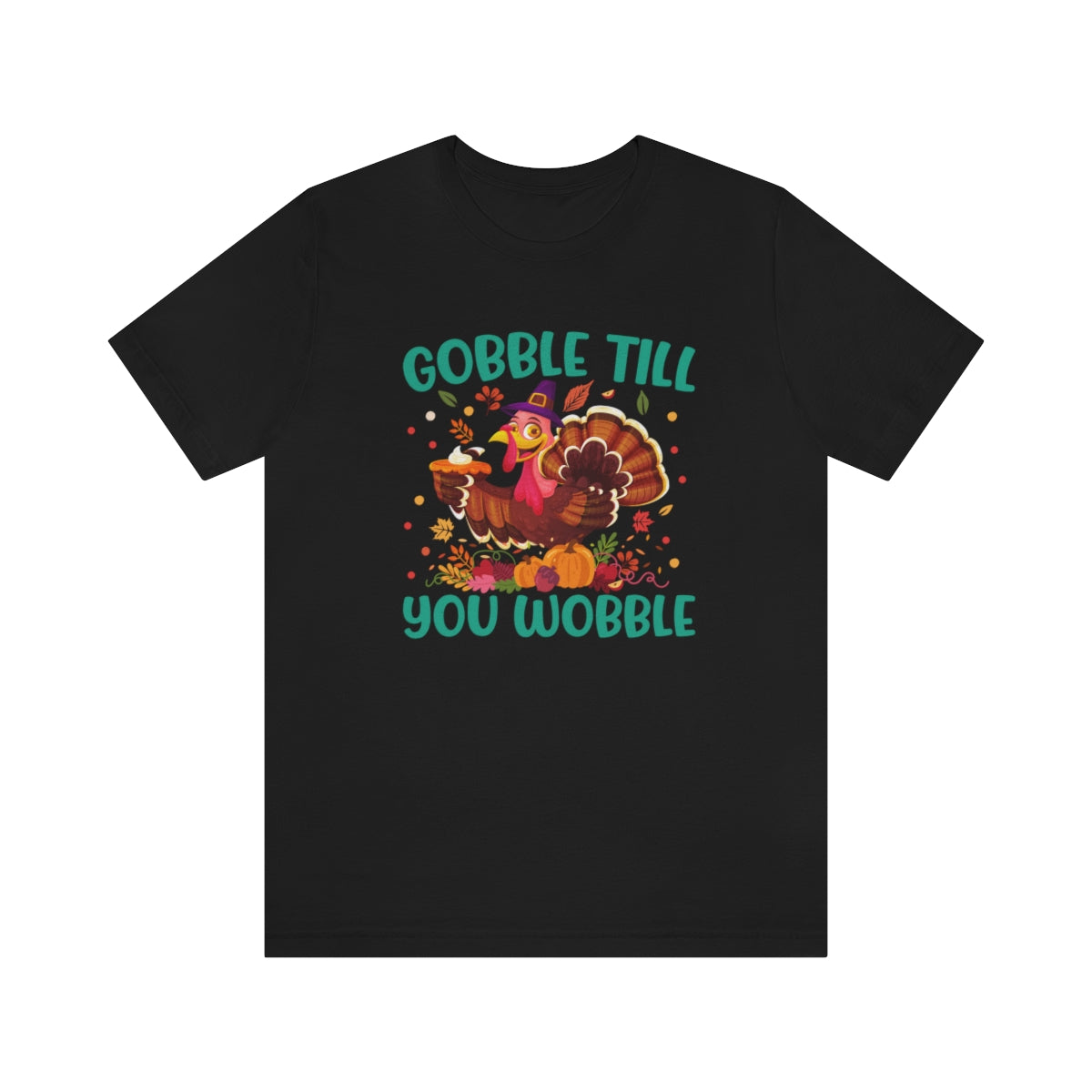 Gobble Til You Wobble Cute Thanksgiving Tshirt Design | Thanksgiving TShirt | Thanksgiving T-Shirt | Thanksgiving Teeshirt Design on Unisex Jersey Short Sleeve Tee