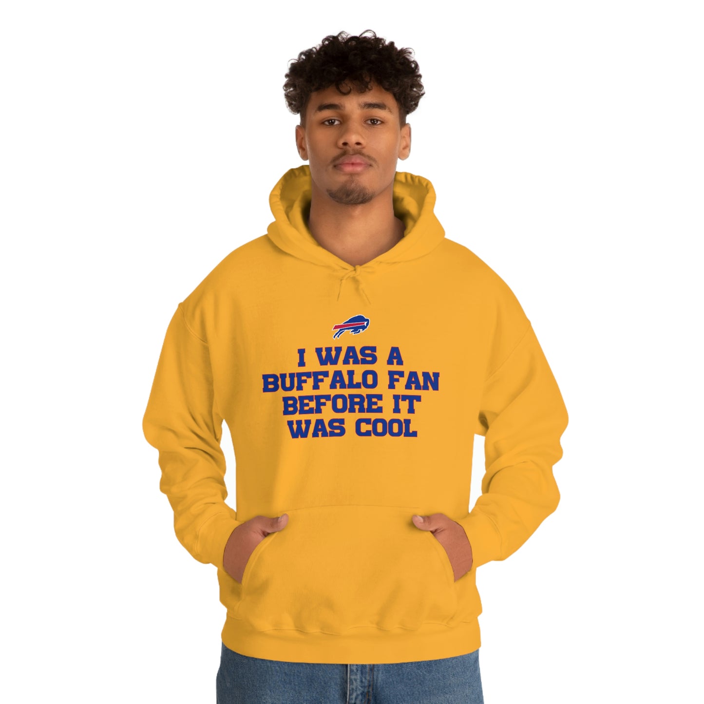 I was a Buffalo Fan Before it was Cool Bills Mafia Buffalo Bills Football Hooded Sweatshirt