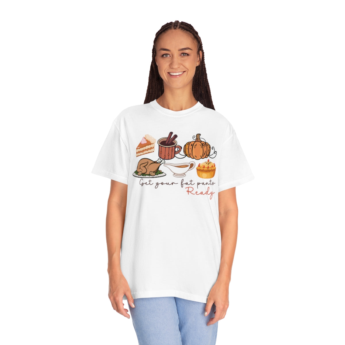 Get Your Fat Pants Ready Thanksgiving Dinner Themed TShirt