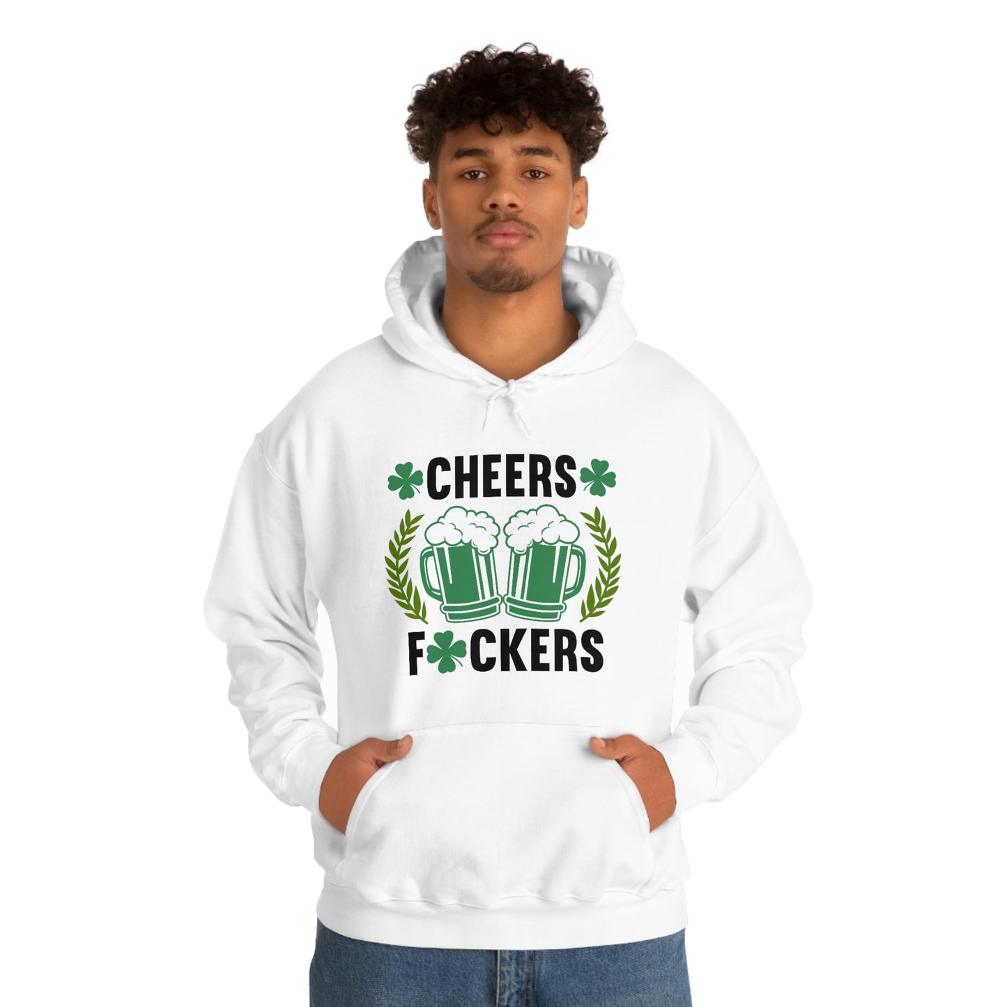 Cheers Fuckers Funny St. Patrick's Day Hooded Sweatshirt