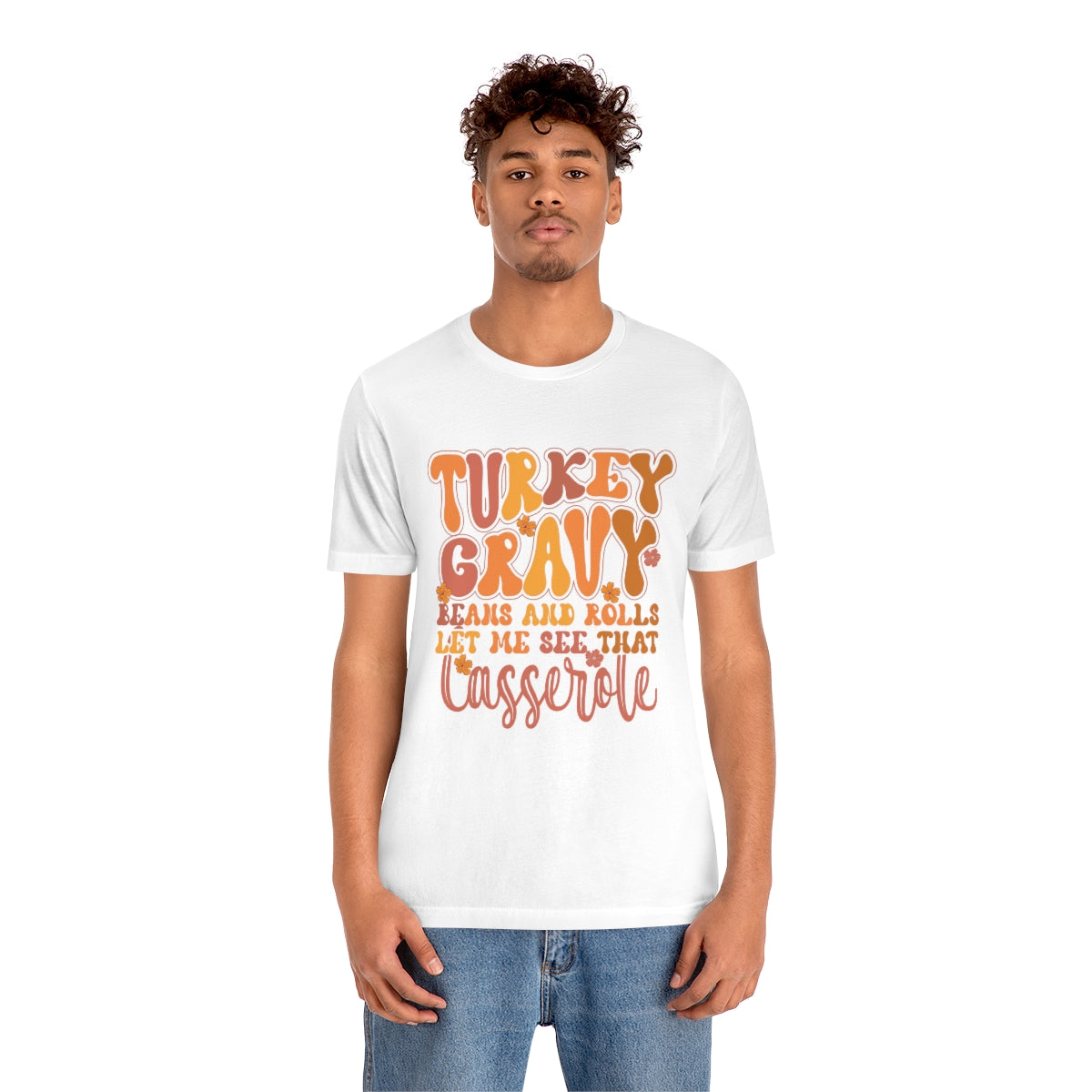 Let Me See Your Casserole Cute Thanksgiving Tshirt Design | Thanksgiving TShirt | Thanksgiving T-Shirt | Thanksgiving Teeshirt Design on Unisex Jersey Short Sleeve Tee