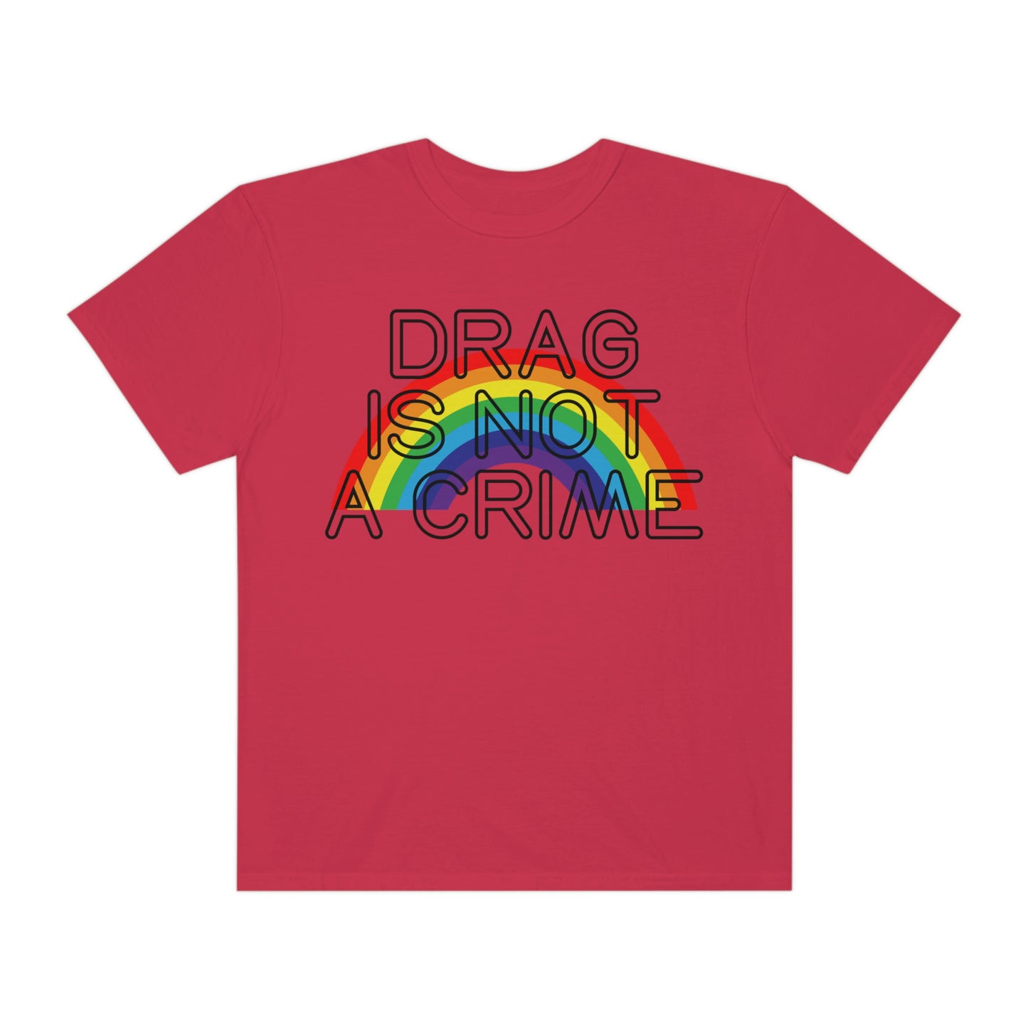 Rainbow Drag Is Not A Crime LGBT Pride Drag Queen Rights Tshirt