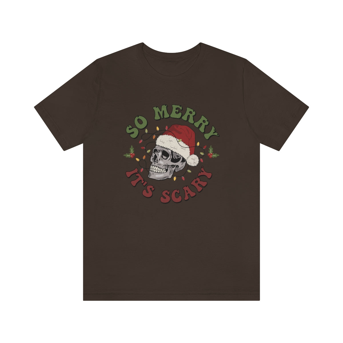 So Merry its Scary Skeleton Christmas Holiday Tshirt