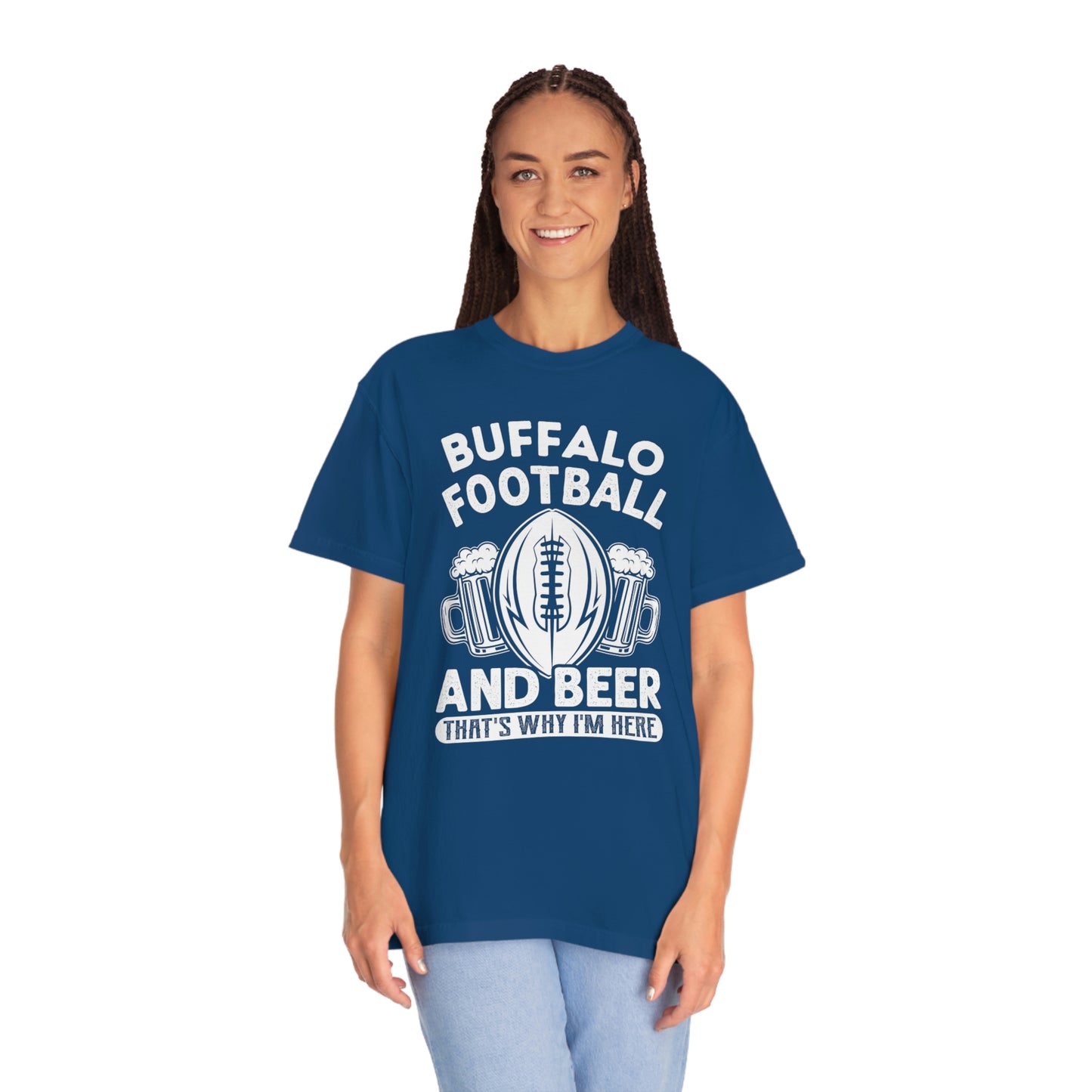 Buffalo Football & Beer Is Why I'm Here Tshirt