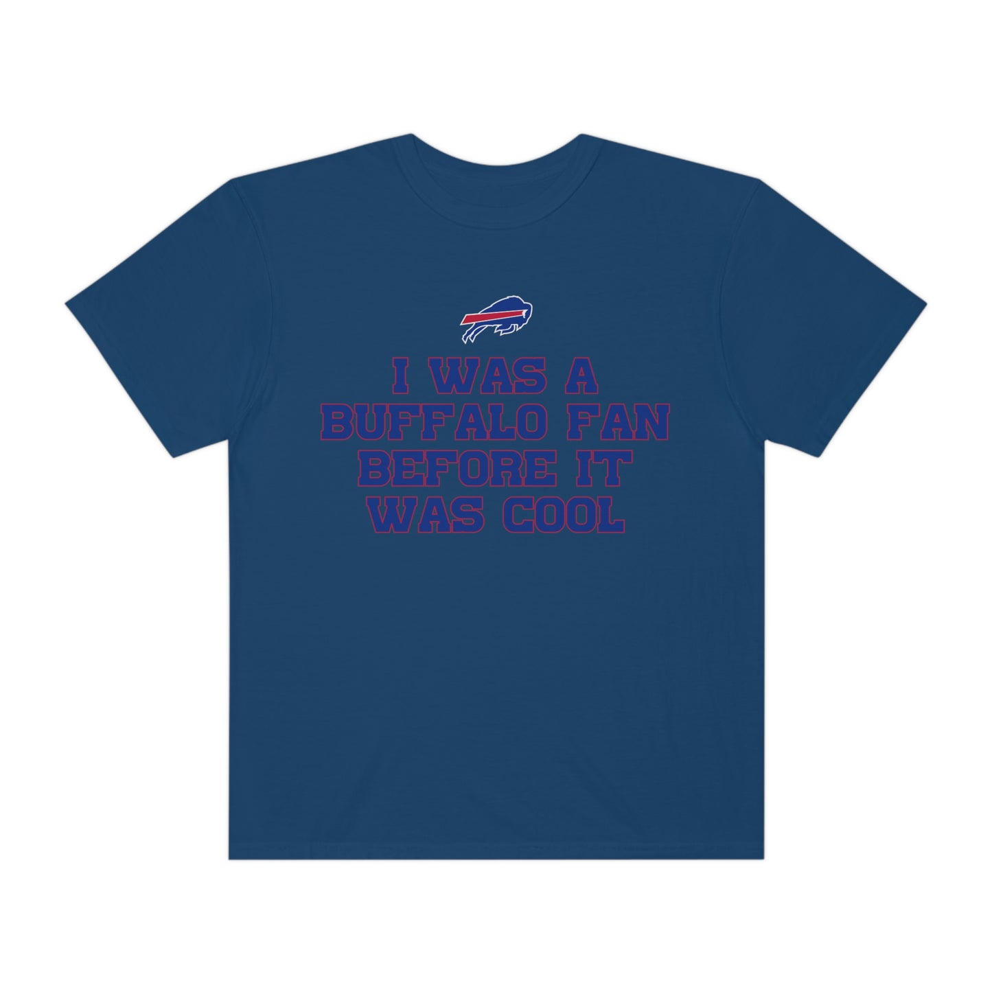 I was a Buffalo Fan Before it was Cool Bills Mafia Buffalo Bills Football Tshirt