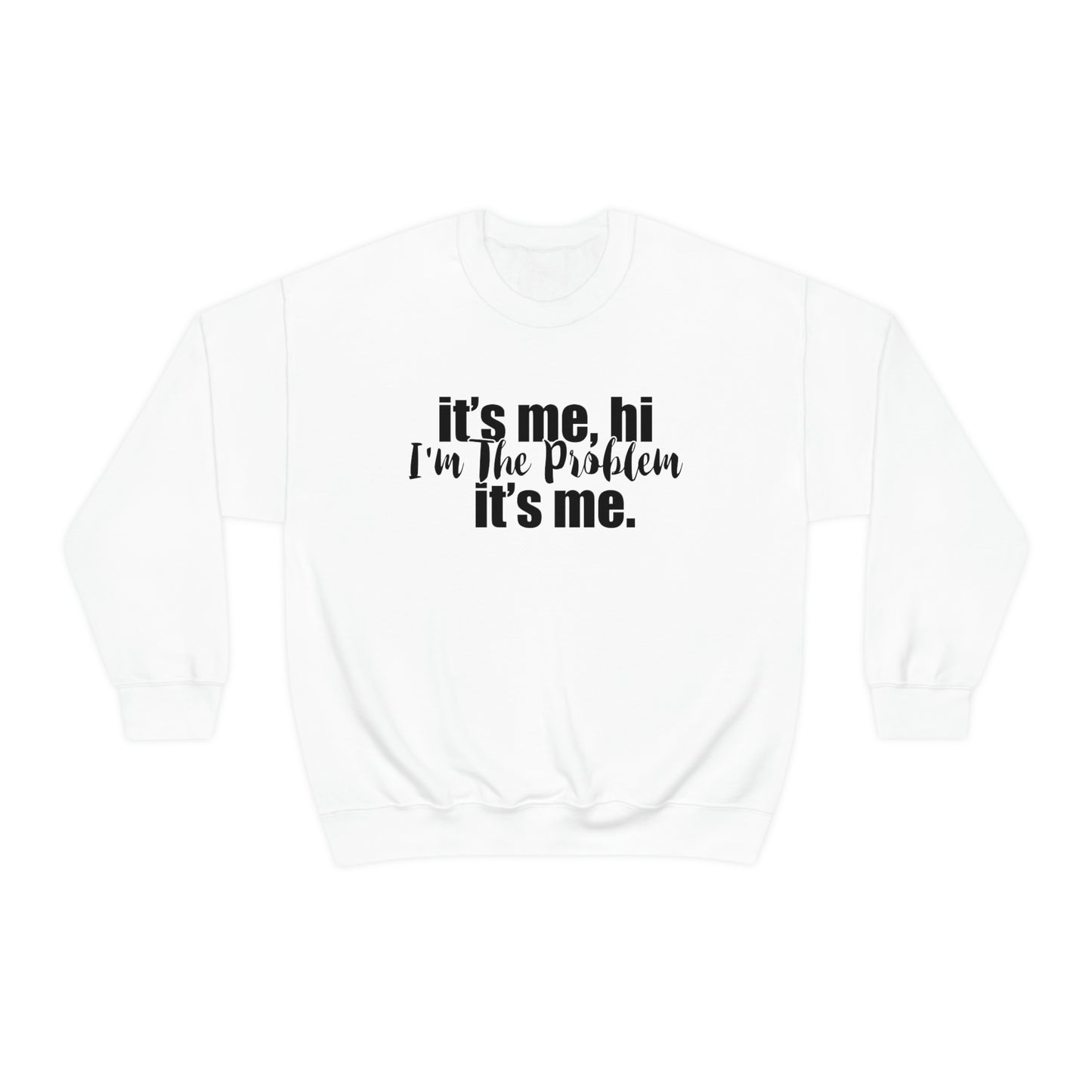 Its Me, Hi, I'm the Problem it's Me, T Swift Taylor Swift Merch Fan Gift Crewneck Sweatshirt