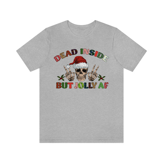 Dead but Jolly AF Skeleton Spooky Christmas Tshirt