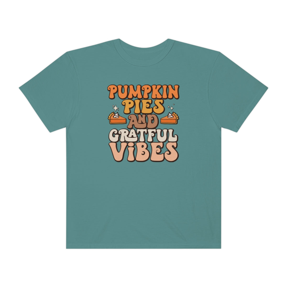 Pumpkin Pies & Grateful Vibes Thanksgiving TeeShirt Design | Thanksgiving T-Shirt | Retro Thanksgiving Shirt Design | Thanksgiving TShirt | Thanksgiving Lover Shirt | Funny Thanksgiving Tee Shirt Design on Unisex Garment-Dyed T-shirt