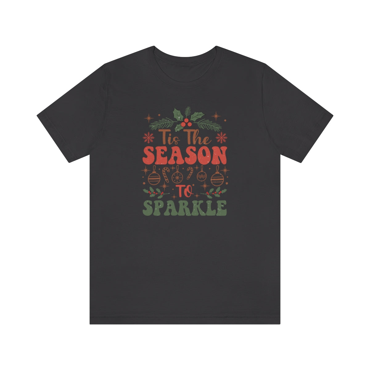 Tis the Season to Sparkle Christmas Tshirt