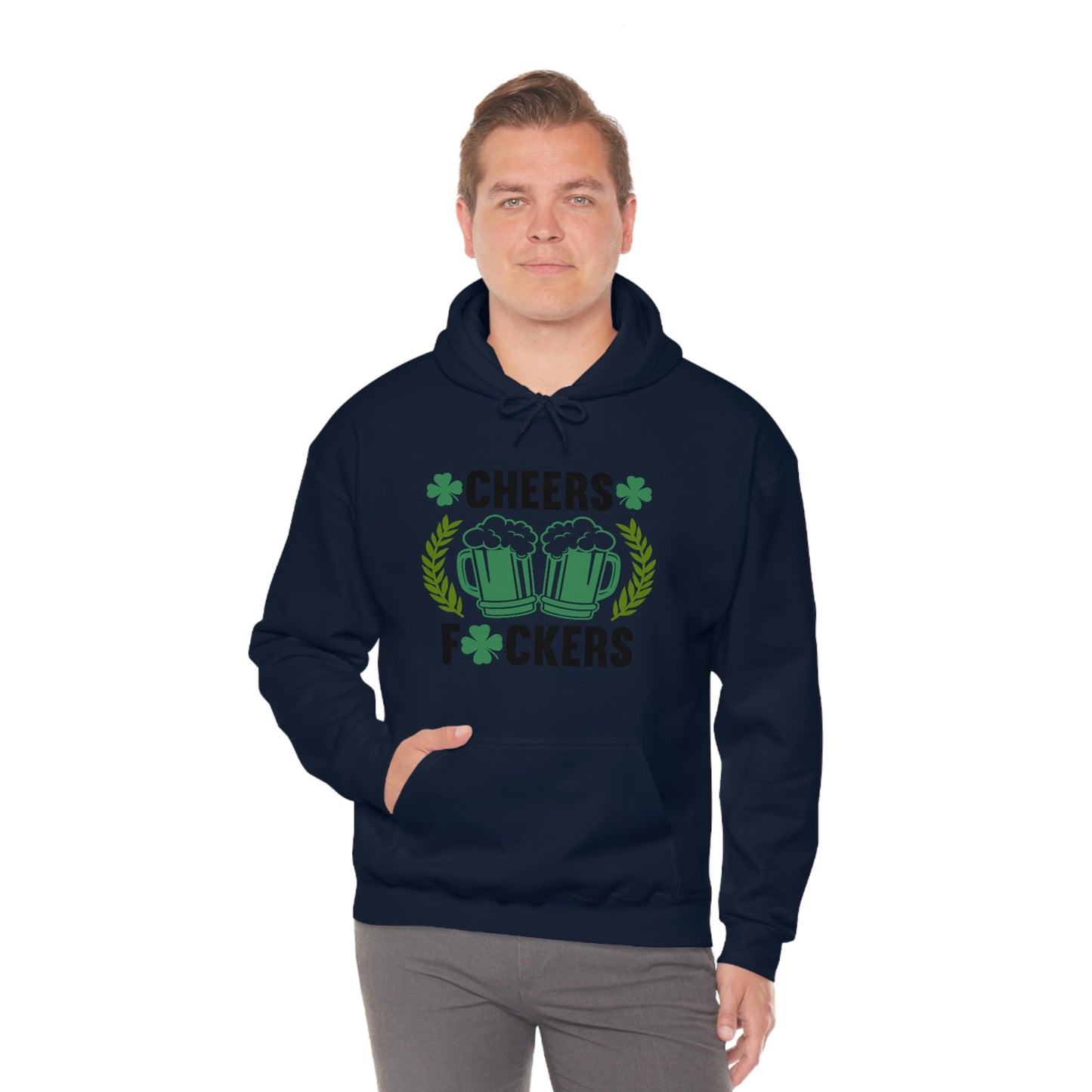 Cheers Fuckers Funny St. Patrick's Day Hooded Sweatshirt