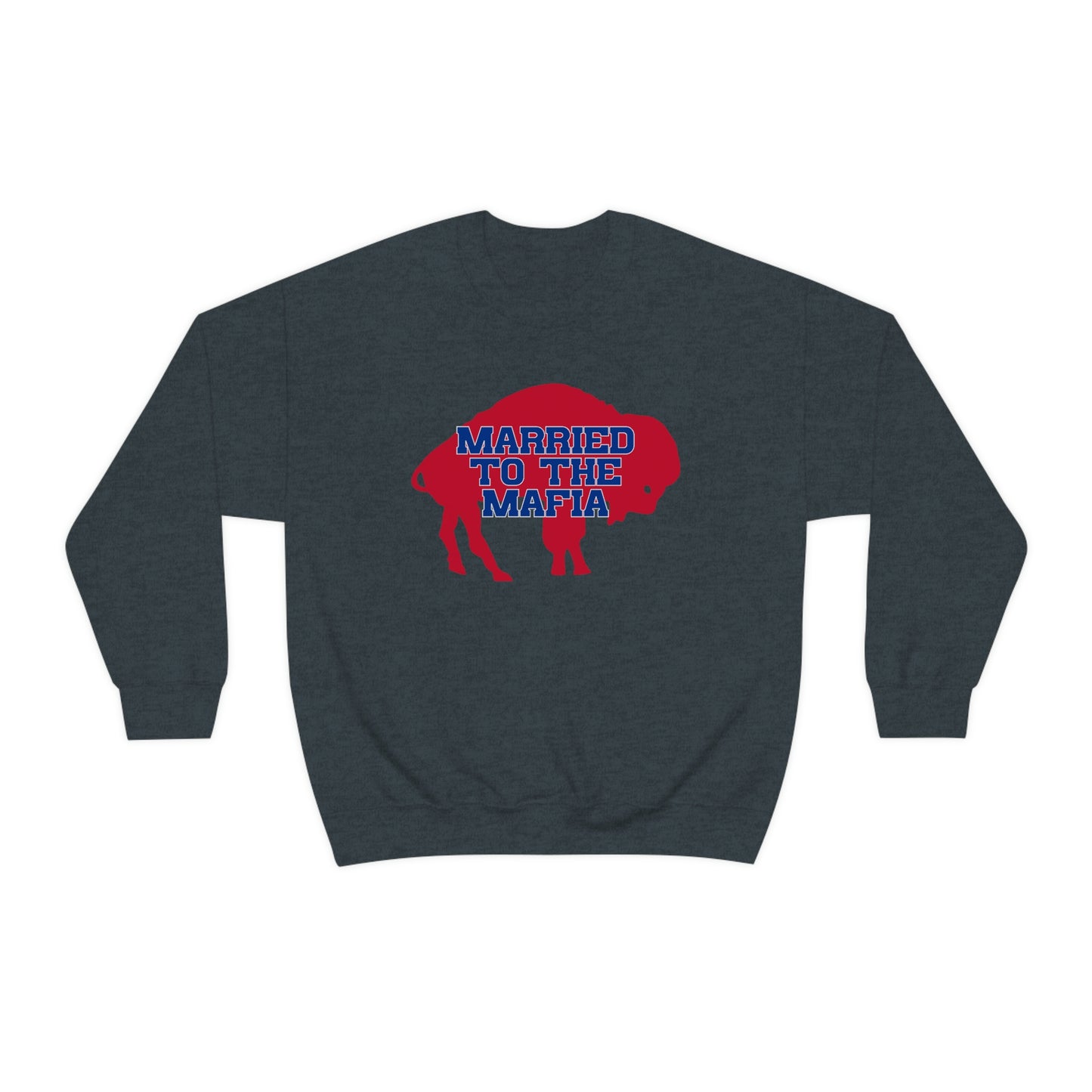 Married to the Mafia Buffalo Bills Football Crewneck Sweatshirt