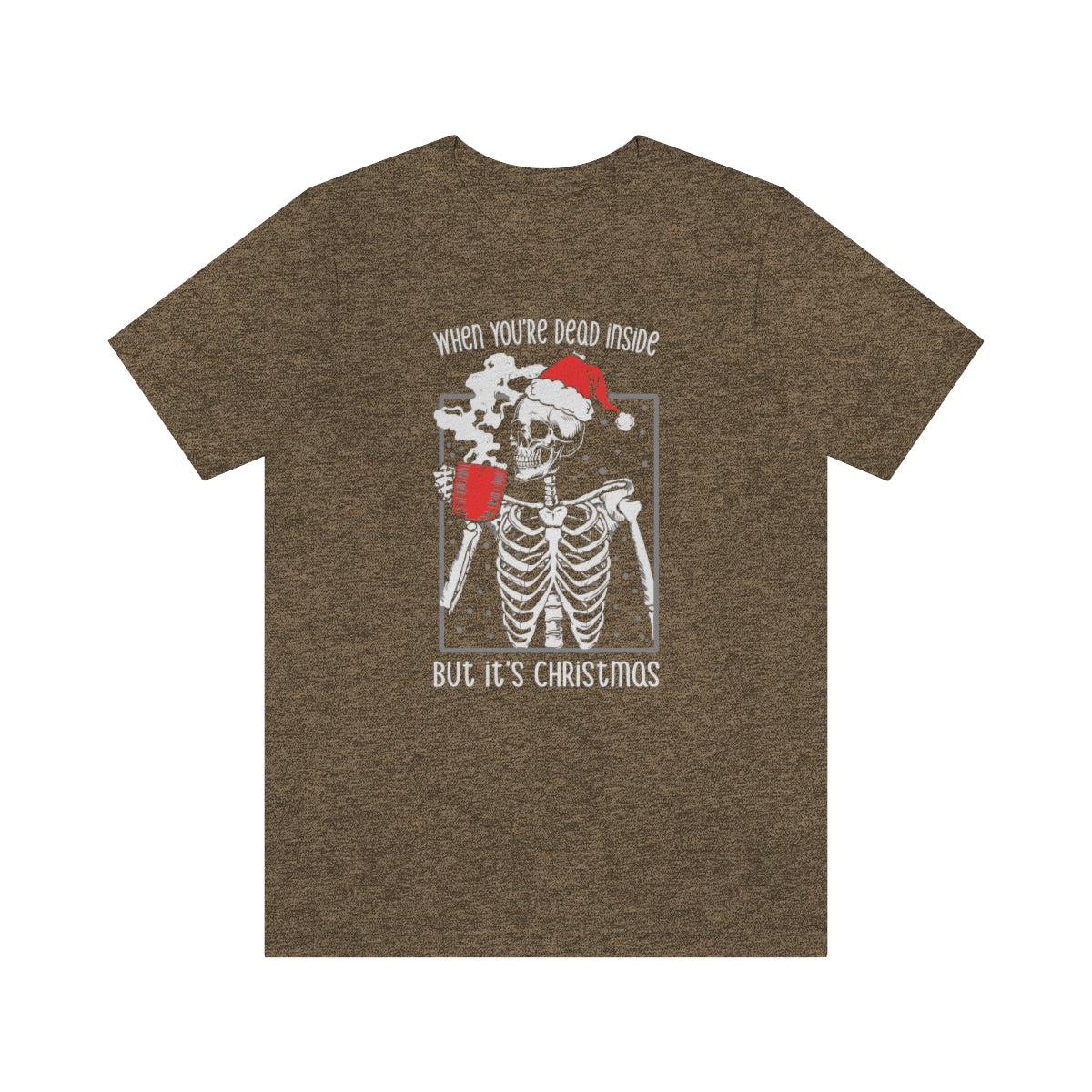 When You're Dead Inside Skeleton Christmas Tshirt