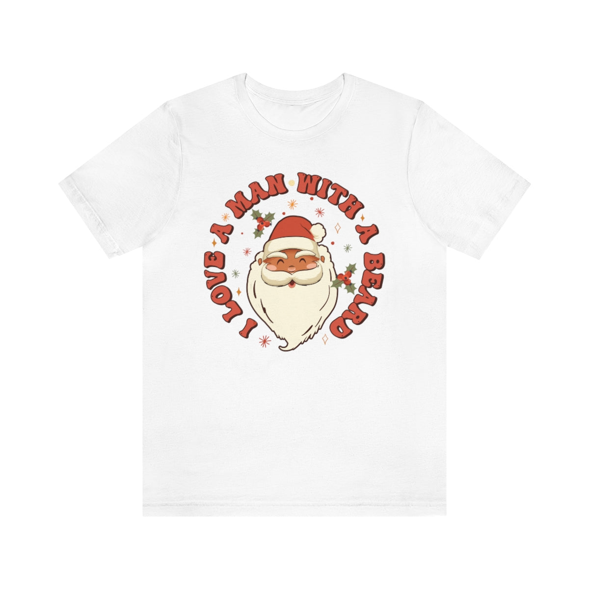 I Love a Man With A Beard Santa Christmas Tshirt