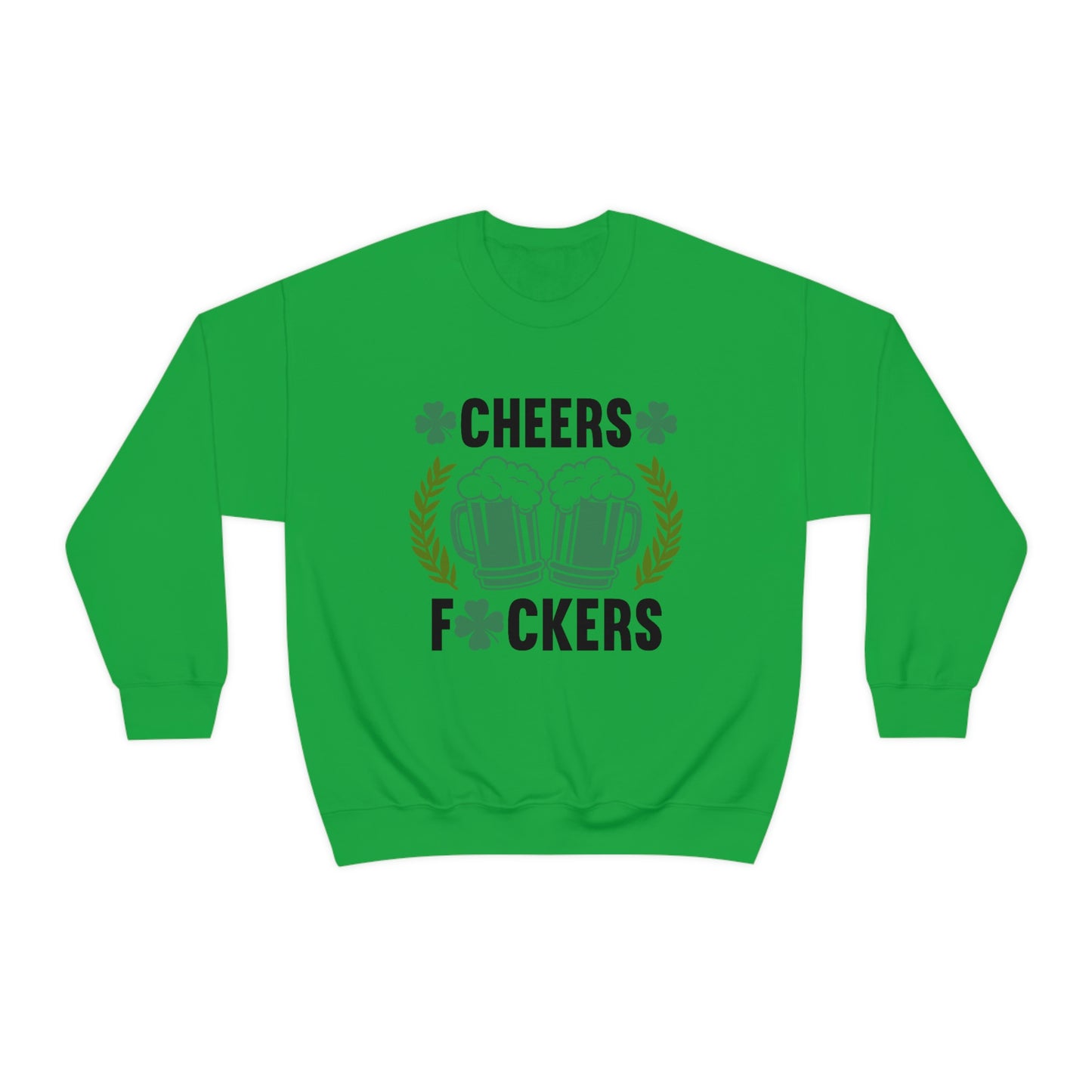 Cheers Fuckers Funny St. Patrick's Day Crewneck Sweatshirt