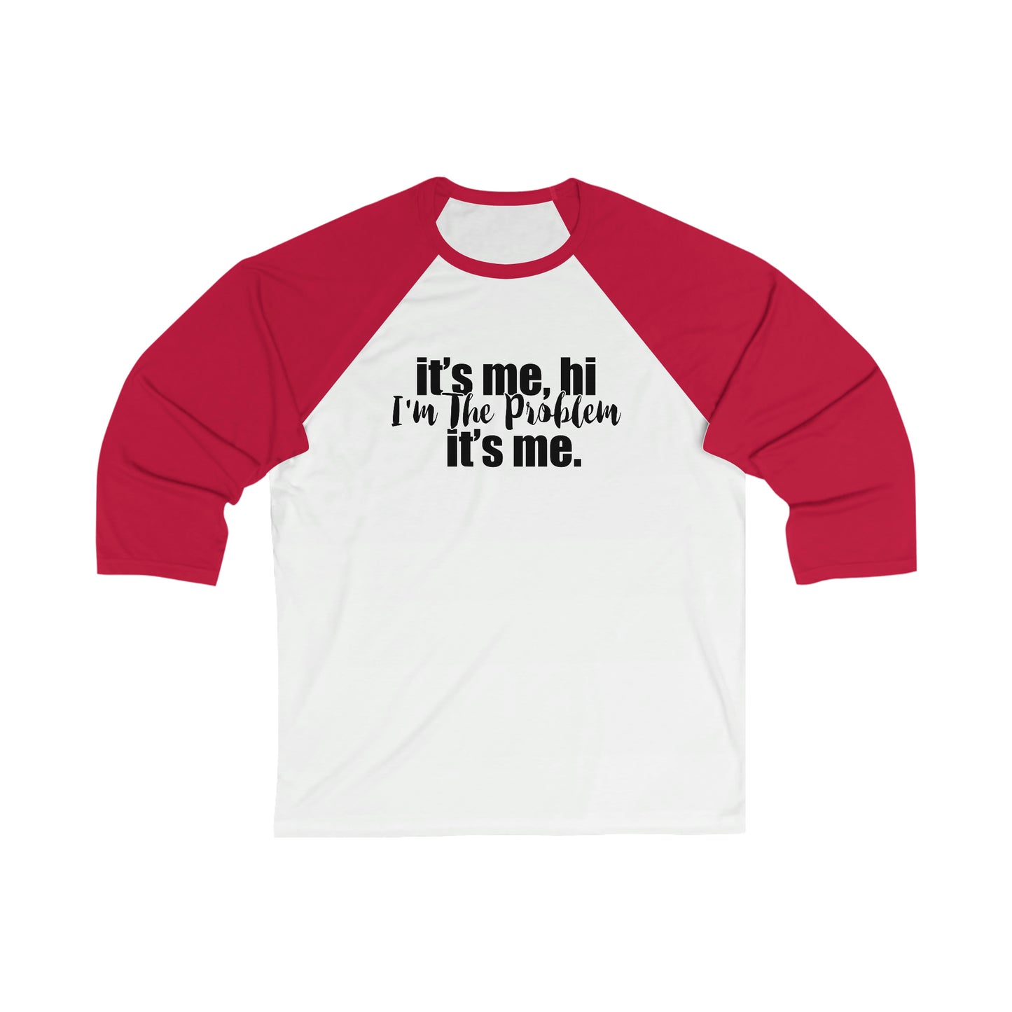 It's me, Hi, I'm the Problem It's Me, Taylor Swift Love T Swift Taylor Swift Merch Fan Unisex 3\4 Sleeve Baseball Tee