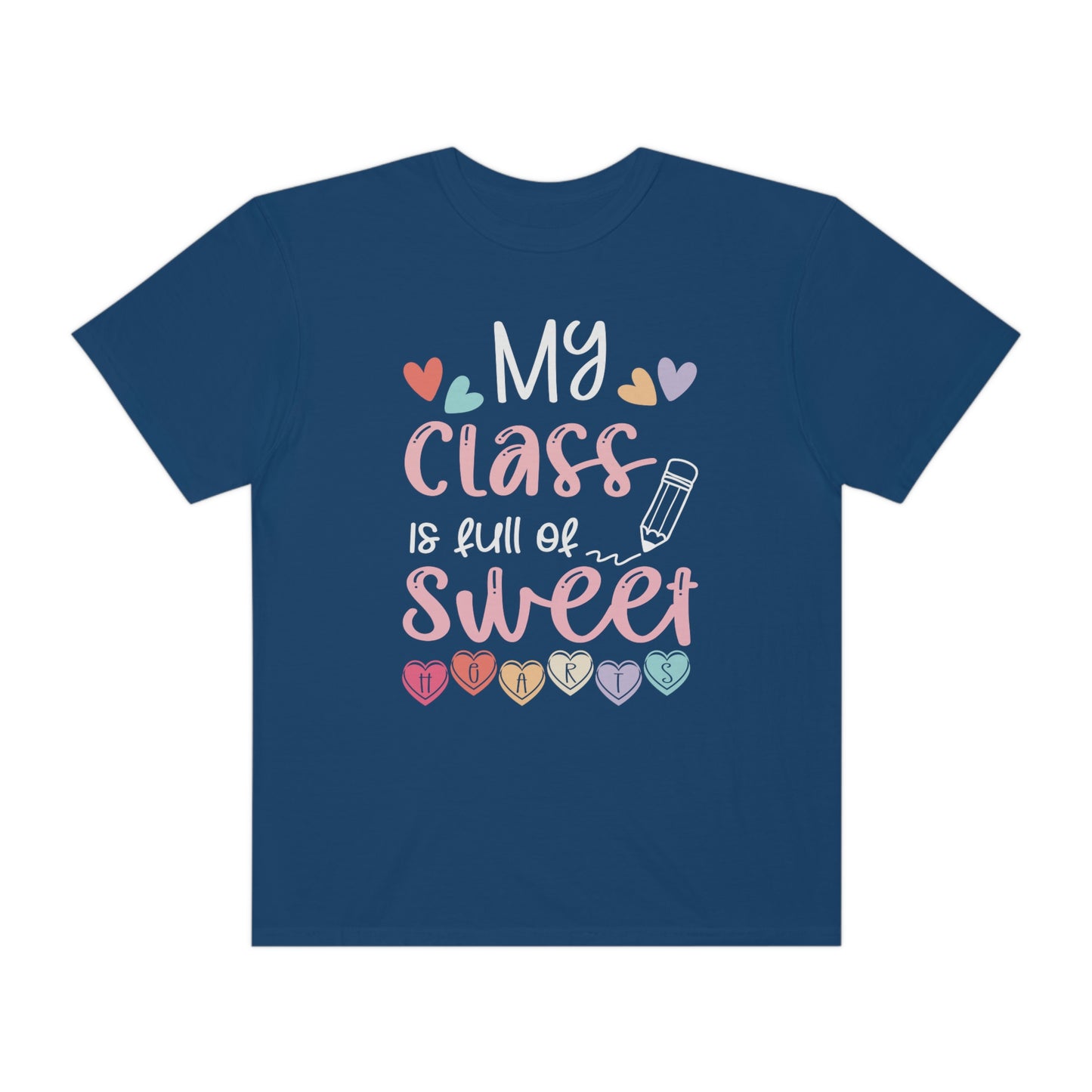 My Class is Full of Sweethearts Conversation Hearts Teacher Valentines Day Tshirt