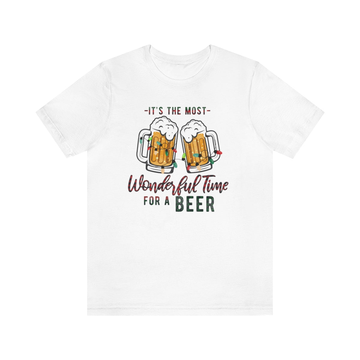 It's the Most Wonderful Time for a Beer Christmas Tshirt