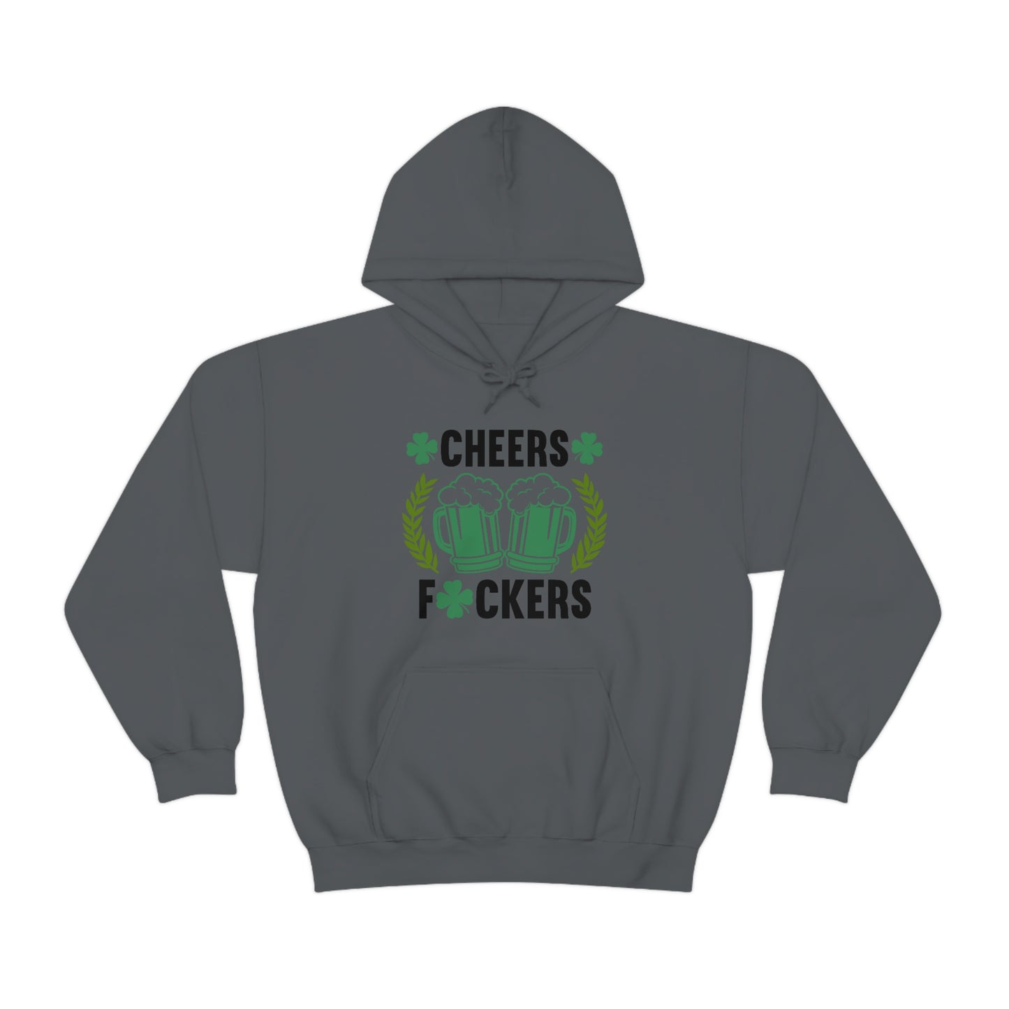 Cheers Fuckers Funny St. Patrick's Day Hooded Sweatshirt